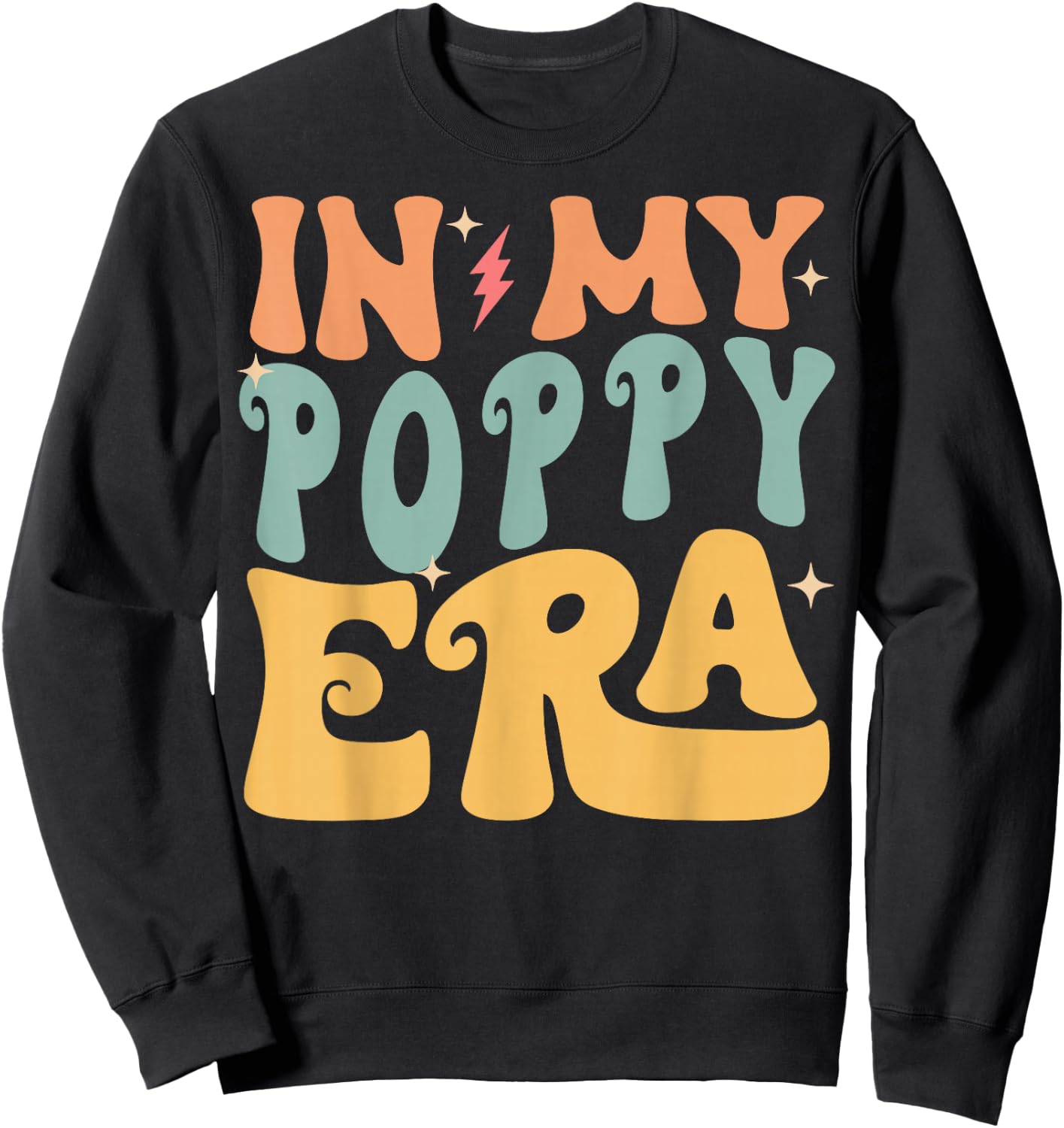 In My POPPY Era Groovy Funny Grandpa Father's Day Sweatshirt - Sweatshirt | Black