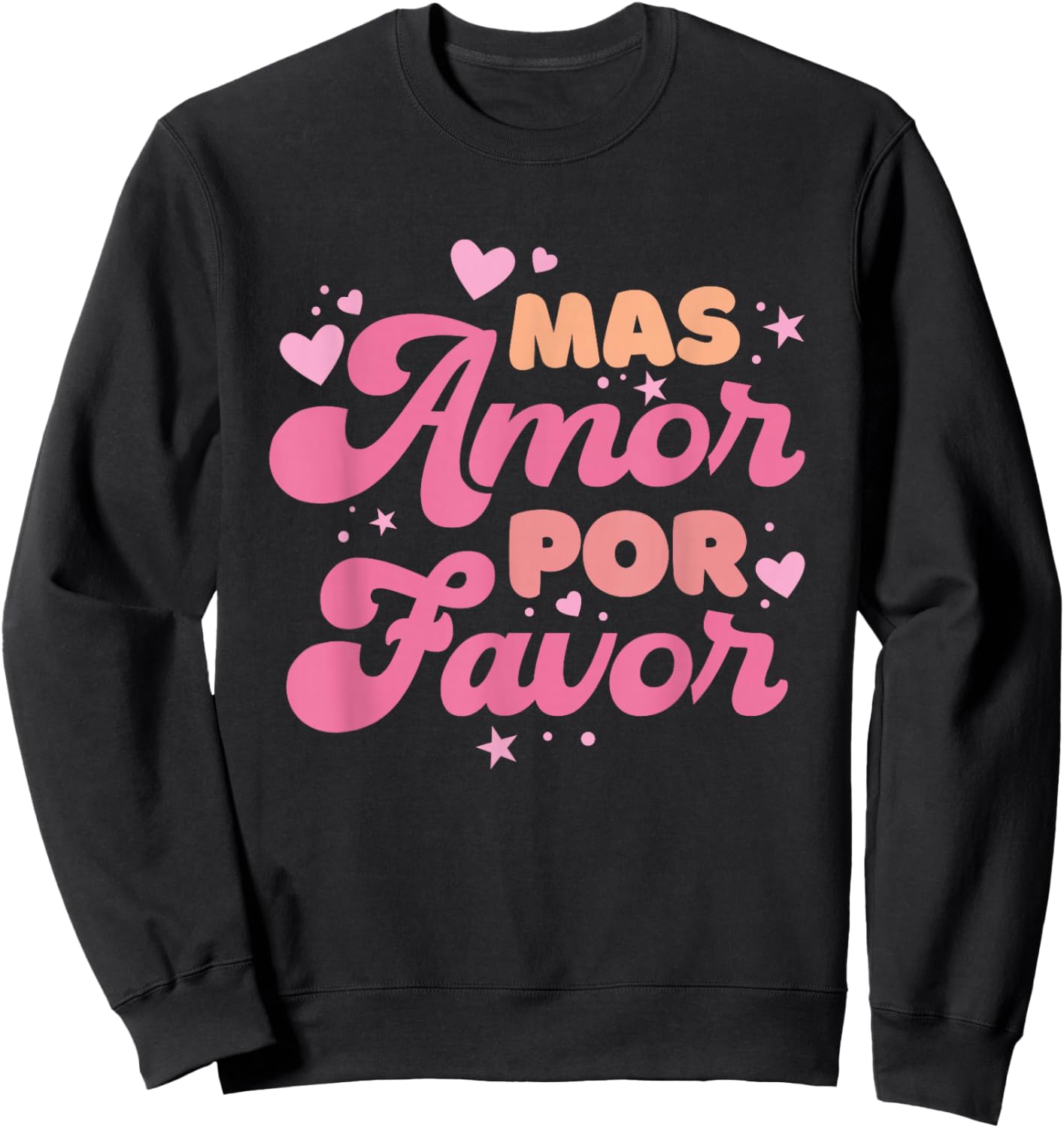 Mas Amor Por Favor Sweatshirt - Sweatshirt | Black