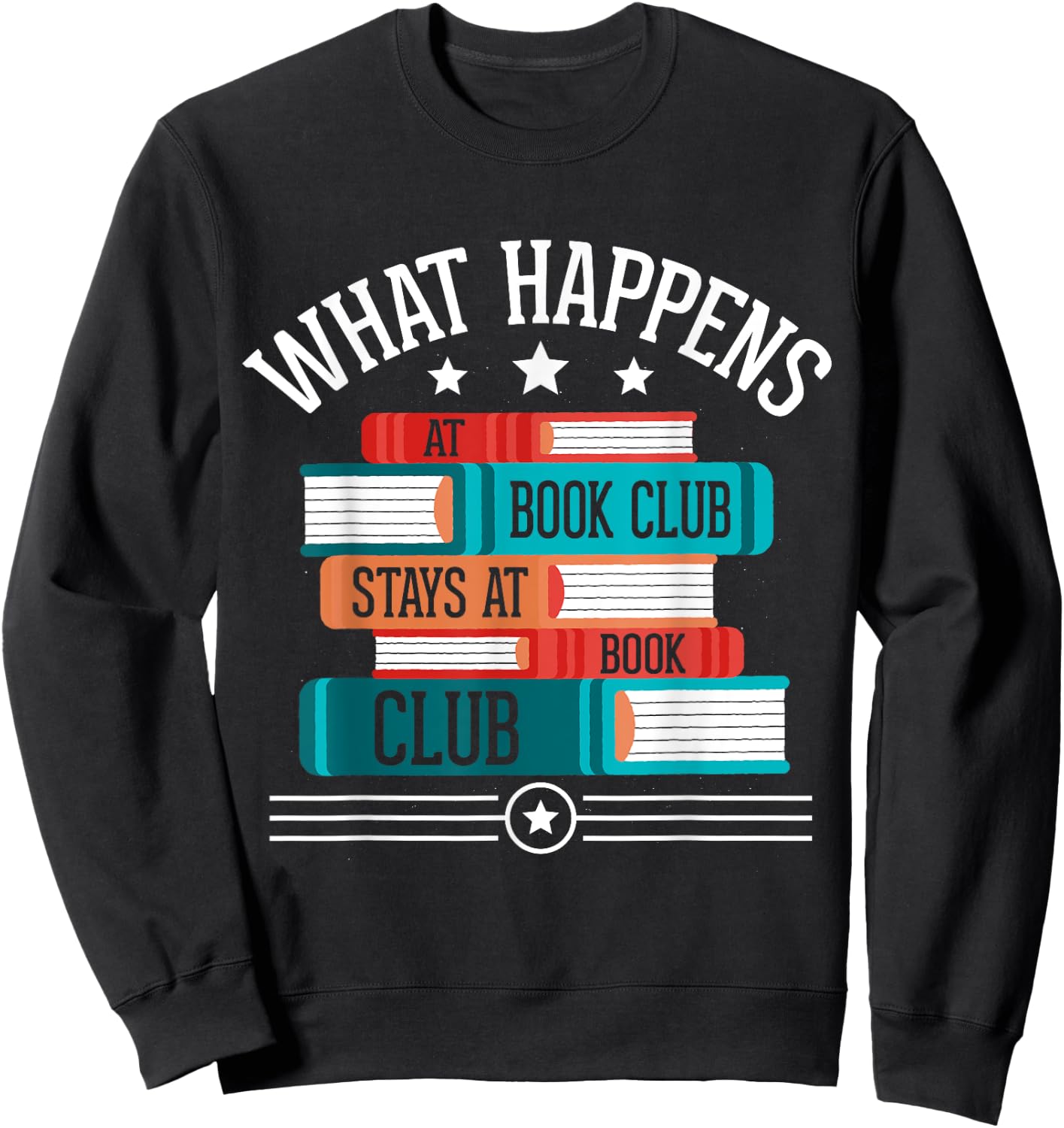 What Happens At Book Club Stays At Book Club Sweatshirt - Sweatshirt | Black