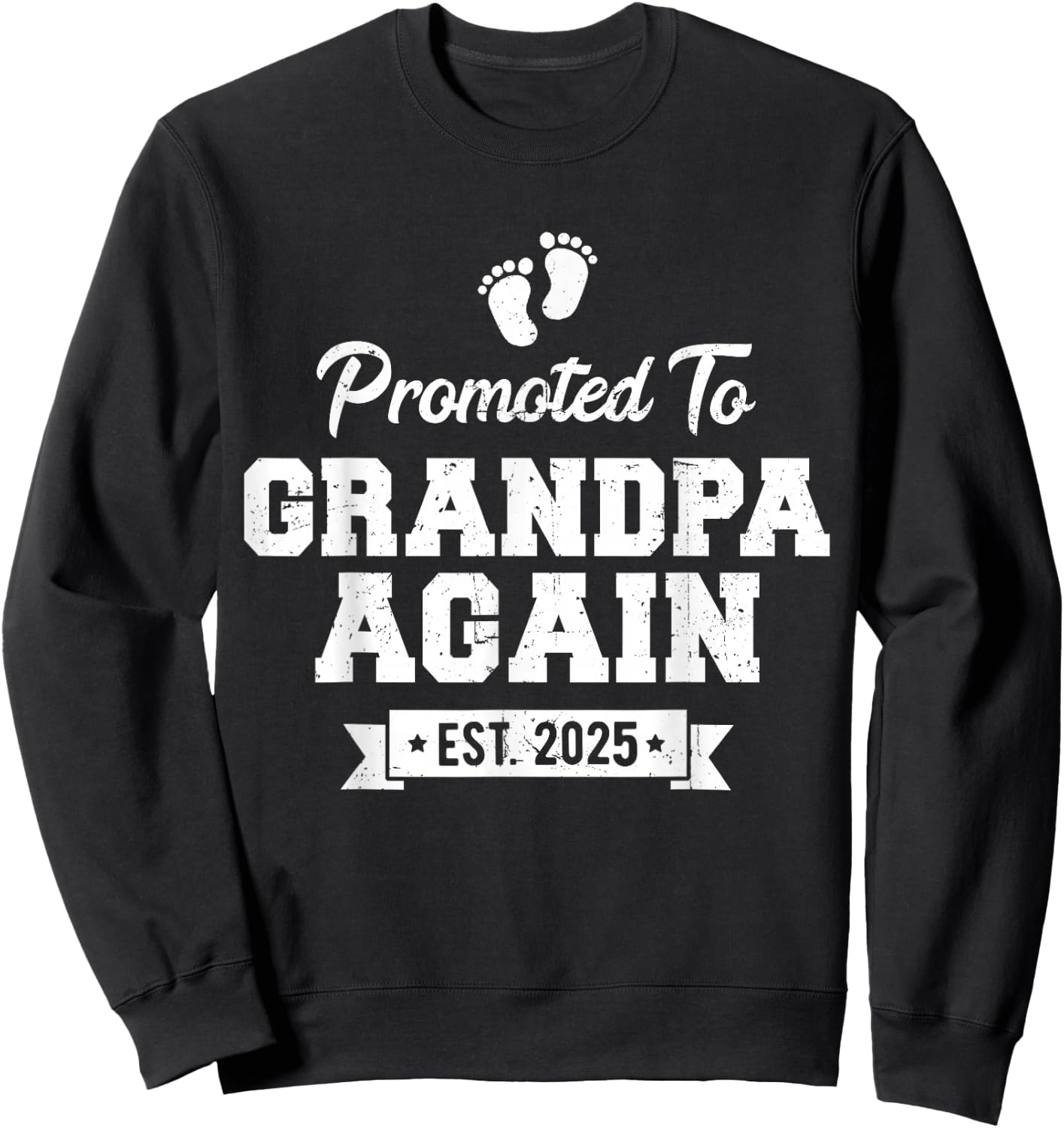 Promoted to Grandpa Again 2025 Soon To Be Grandfather Again Sweatshirt - Sweatshirt | Black
