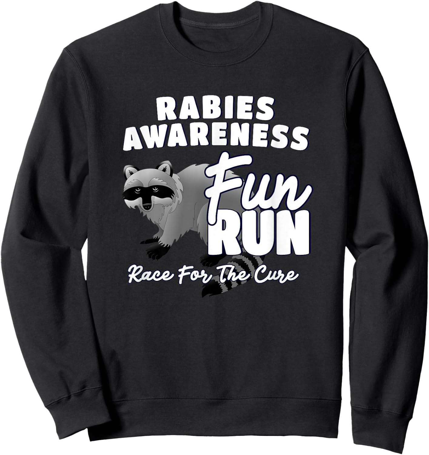 Rabies Awareness Fun Run Funny Short Distance Runner Sweatshirt - Sweatshirt | Black