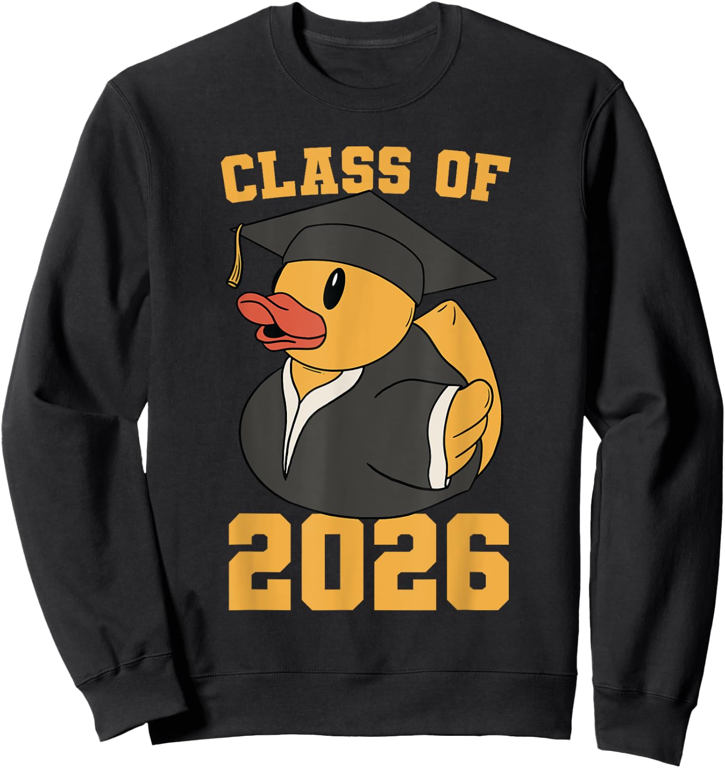 Rubber Duck Class of 2026 Senior 2026 Graduation Year Senior Sweatshirt - Sweatshirt | Black