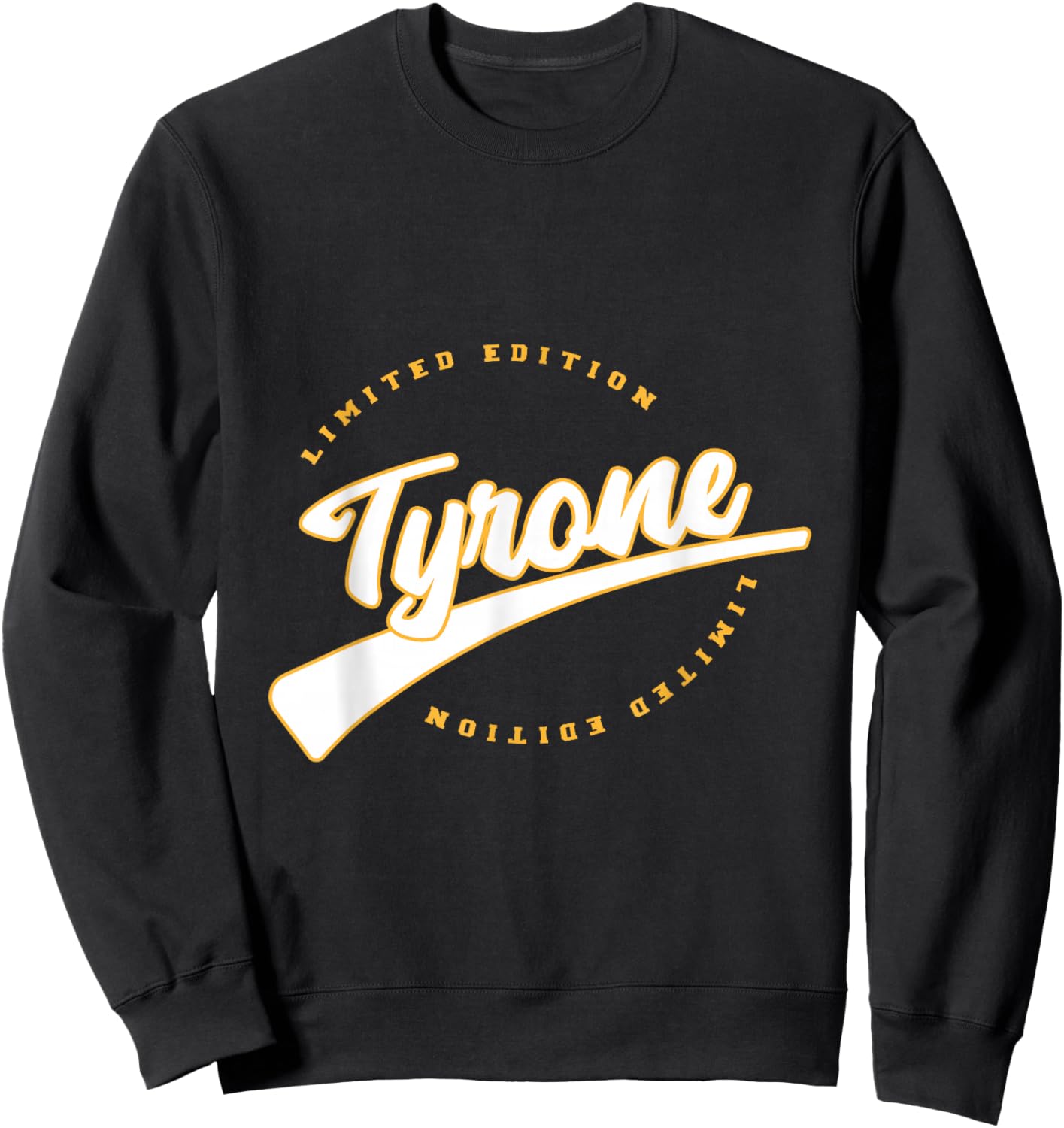 Funny Personalized First Name Design for Tyrone Sweatshirt - Sweatshirt | Black