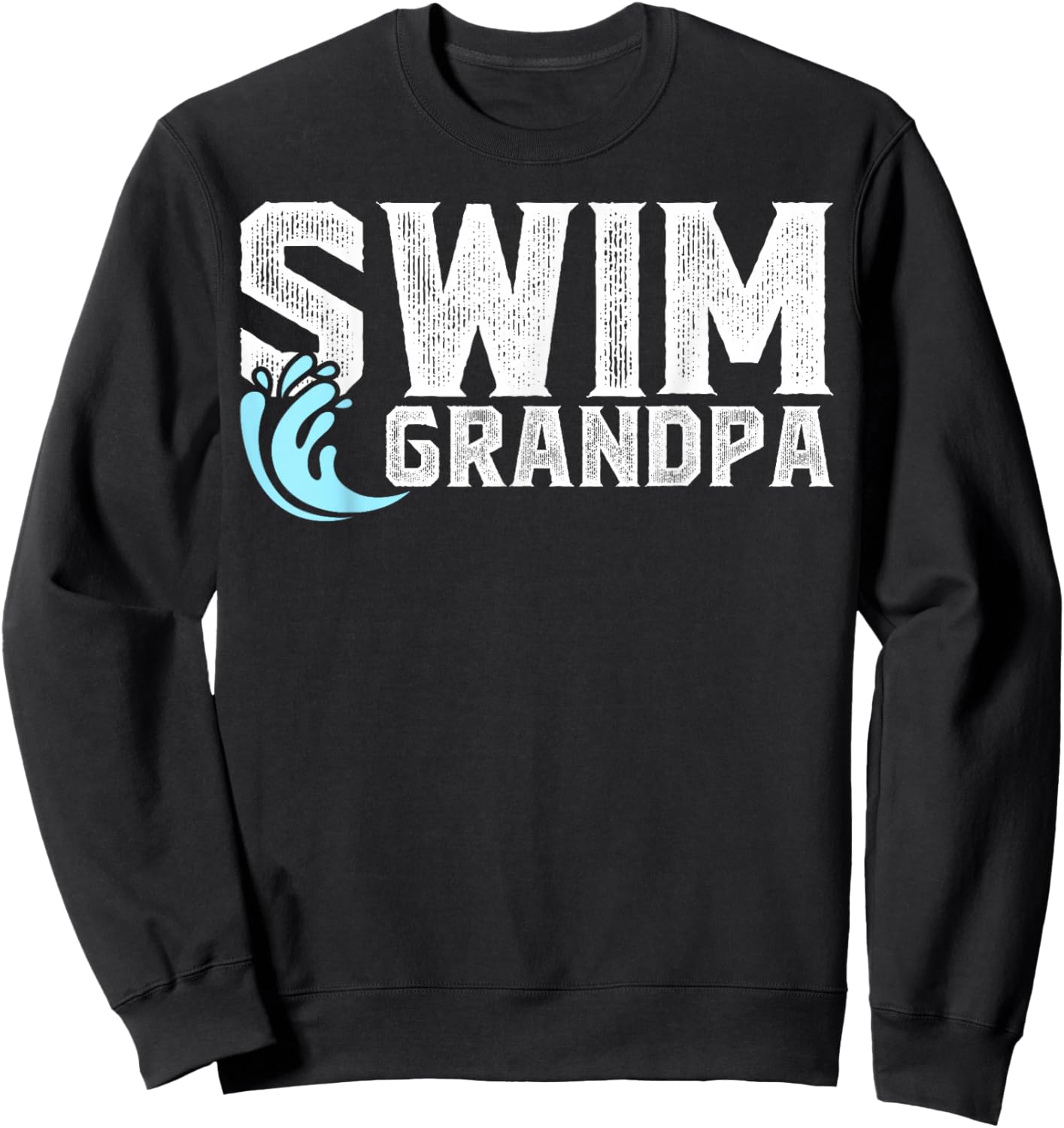 Swim Grandpa Of A Swimmer Grandfather Swimming Grandpa Sweatshirt - Sweatshirt | Black