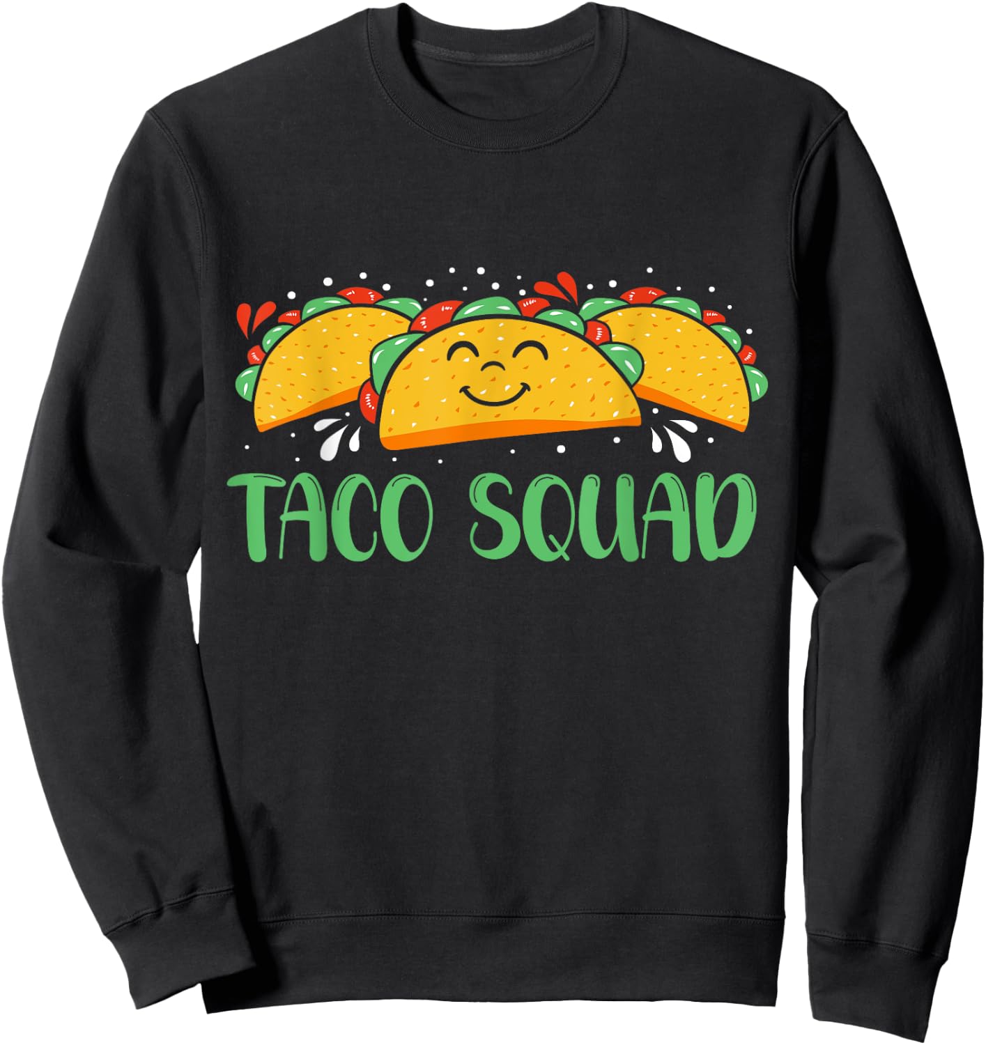 Funny Taco Squad Cinco De Mayo Men and Women Sweatshirt - Sweatshirt | Black