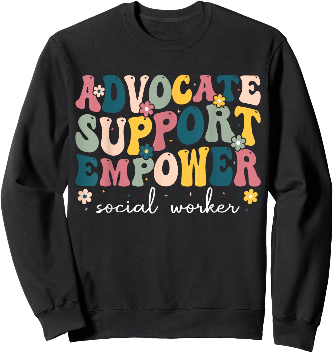 Advocate Support Empower Cute Social Worker Graduation MSW Sweatshirt - Sweatshirt | Black