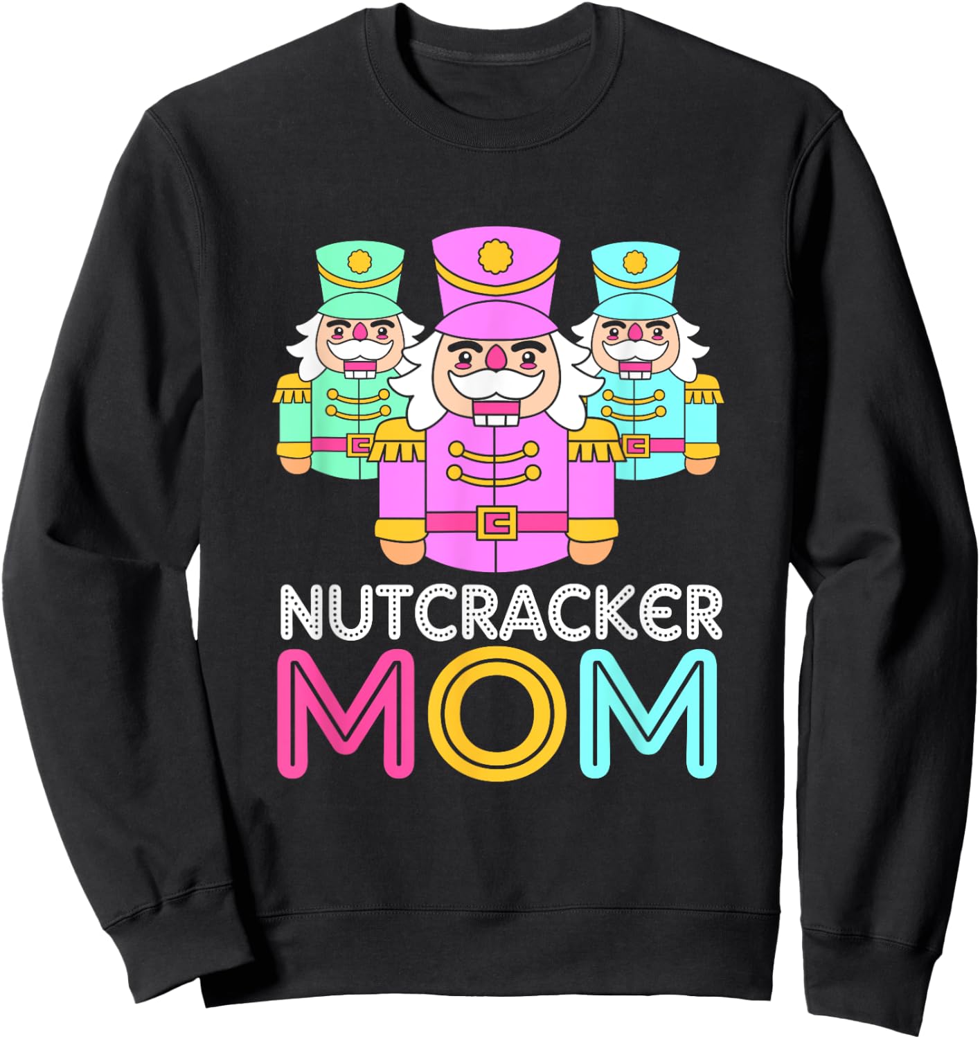 Merry Christmas Toy Soldier Nutcracker Mom Sweatshirt - Sweatshirt | Black