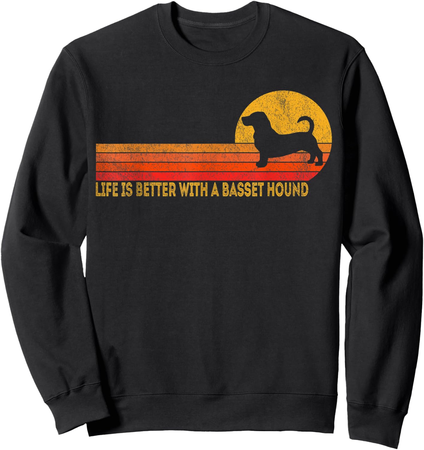 Life Is Better With A Basset Hounds Retro Basset Hound Sweatshirt - Sweatshirt | Black