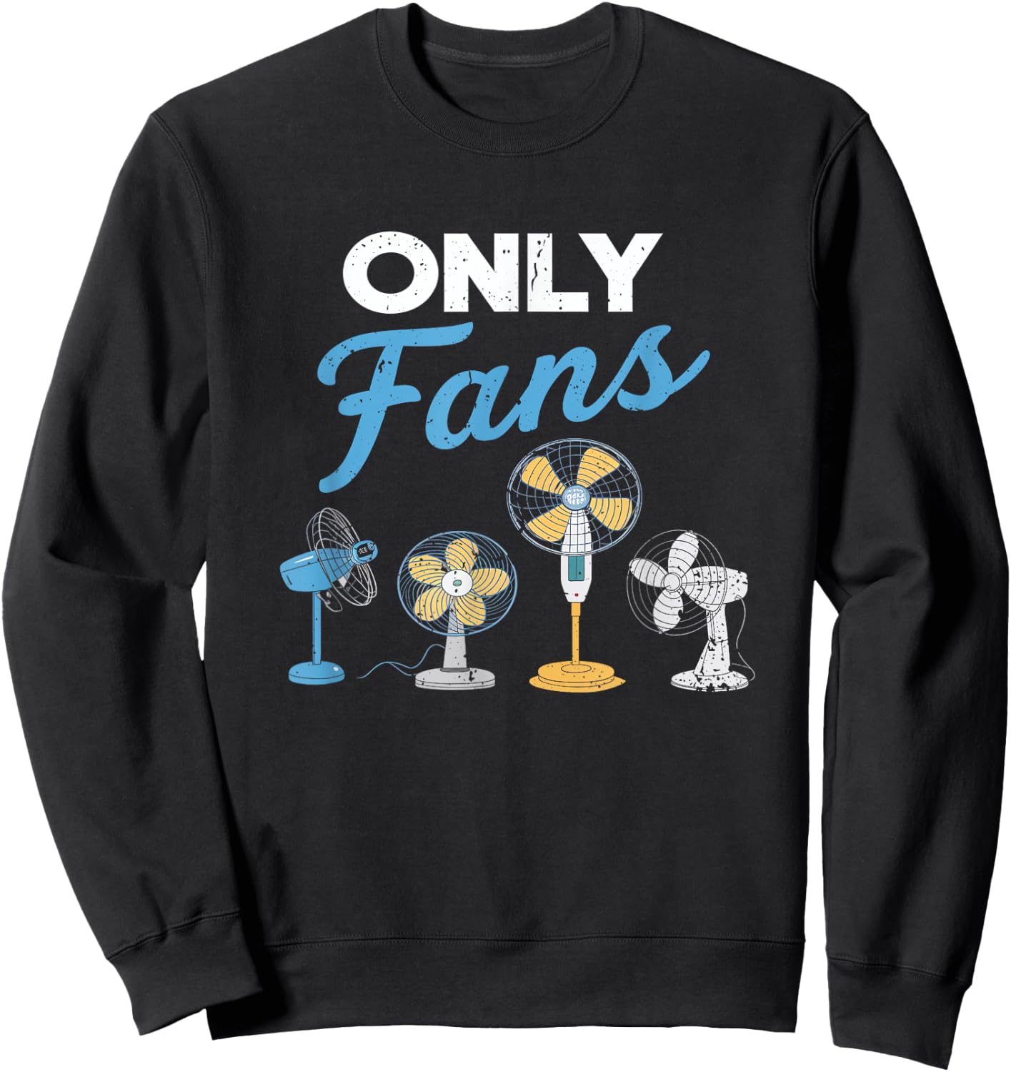 Only Fans Funny Gag Joke Adulh Humor Gag Sweatshirt - Sweatshirt | Black