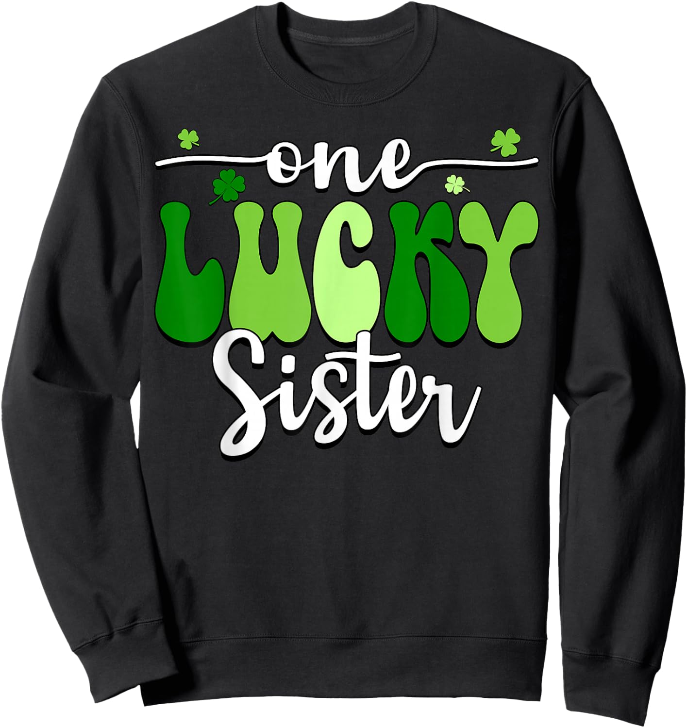 One Lucky Sister Groovy Retro Sister St Patrick's Day Sweatshirt - Sweatshirt | Black