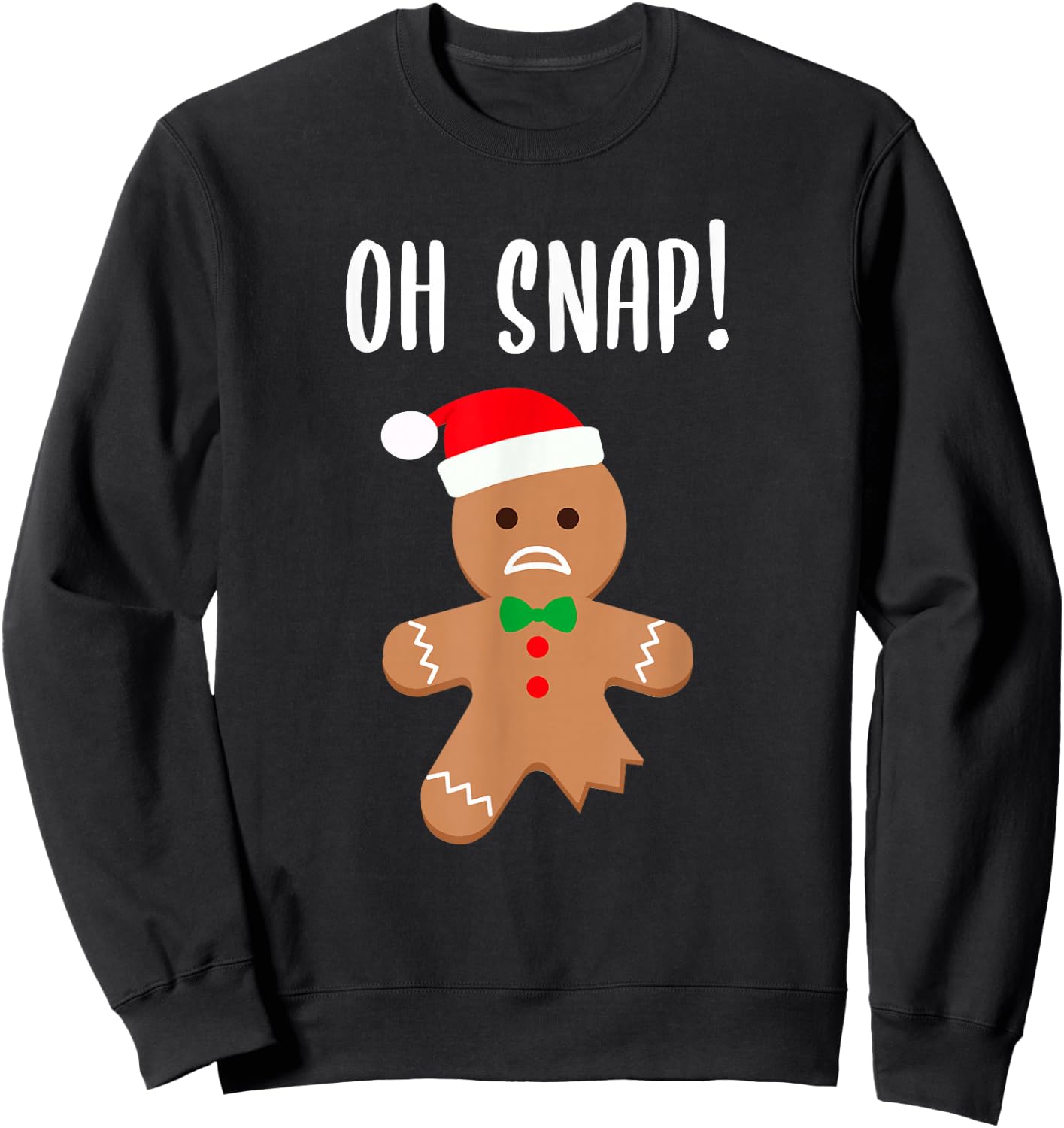 Funny Christmas Gingerbread Man Oh Snap Outfit Pajama Sweatshirt - Sweatshirt | Black