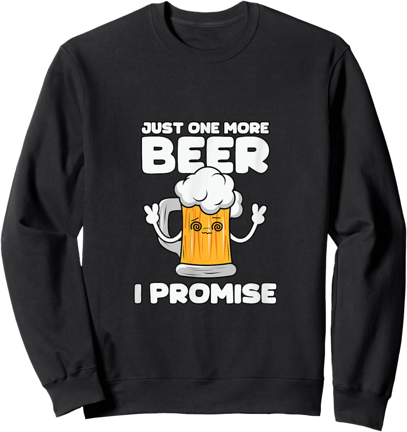 Just one more Beer Pun Sweatshirt - Sweatshirt | Black