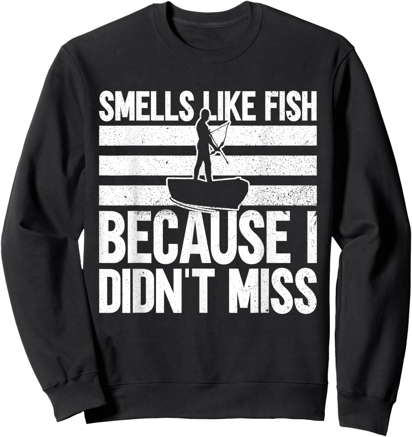 Smells Like Fish Because I Didn't Miss - Funny Bowfishing Sweatshirt - Sweatshirt | Black