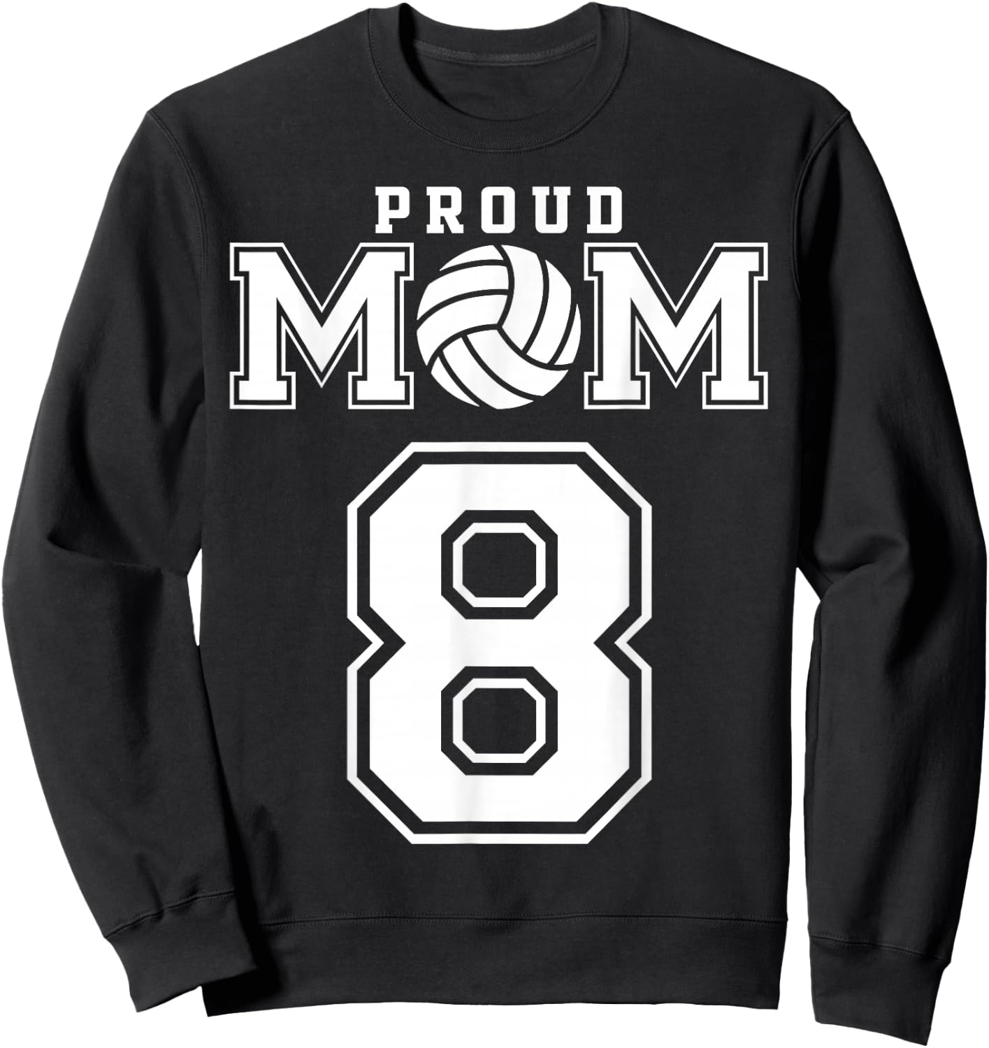 Custom Proud Volleyball Mom Number 8 Personalized Women Sweatshirt - Sweatshirt | Black