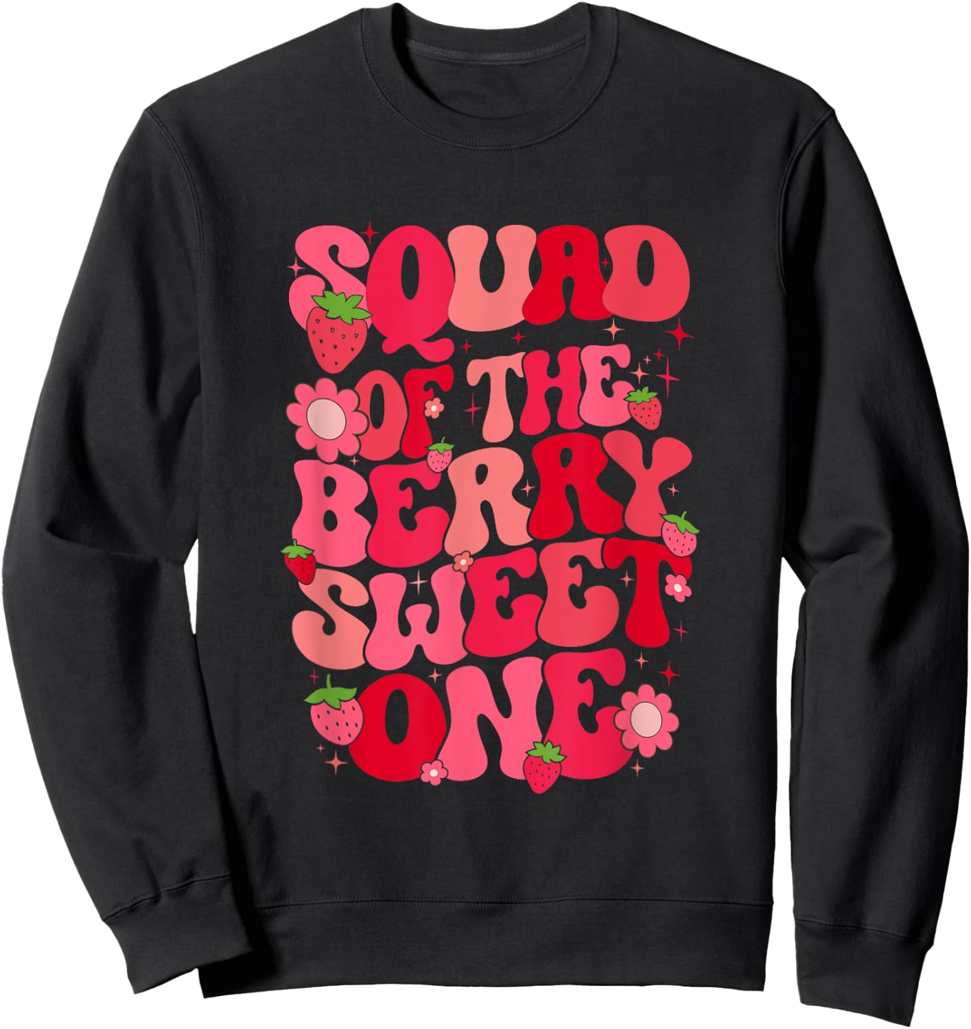 Squad Of The Berry Sweet One Strawberry First Birthday Sweatshirt - Sweatshirt | Black