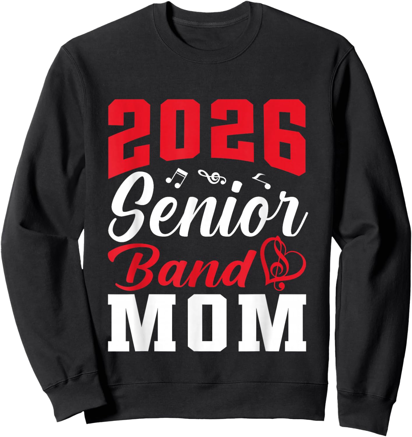 2026 Senior Band Mom Class Of 2026 Parent Mom Graduation Sweatshirt - Sweatshirt | Black