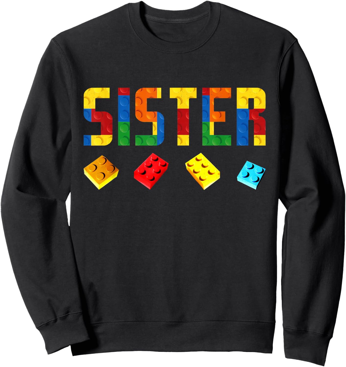 Sister Master Builder Building Blocks Birthday Family Girls Sweatshirt - Sweatshirt | Black