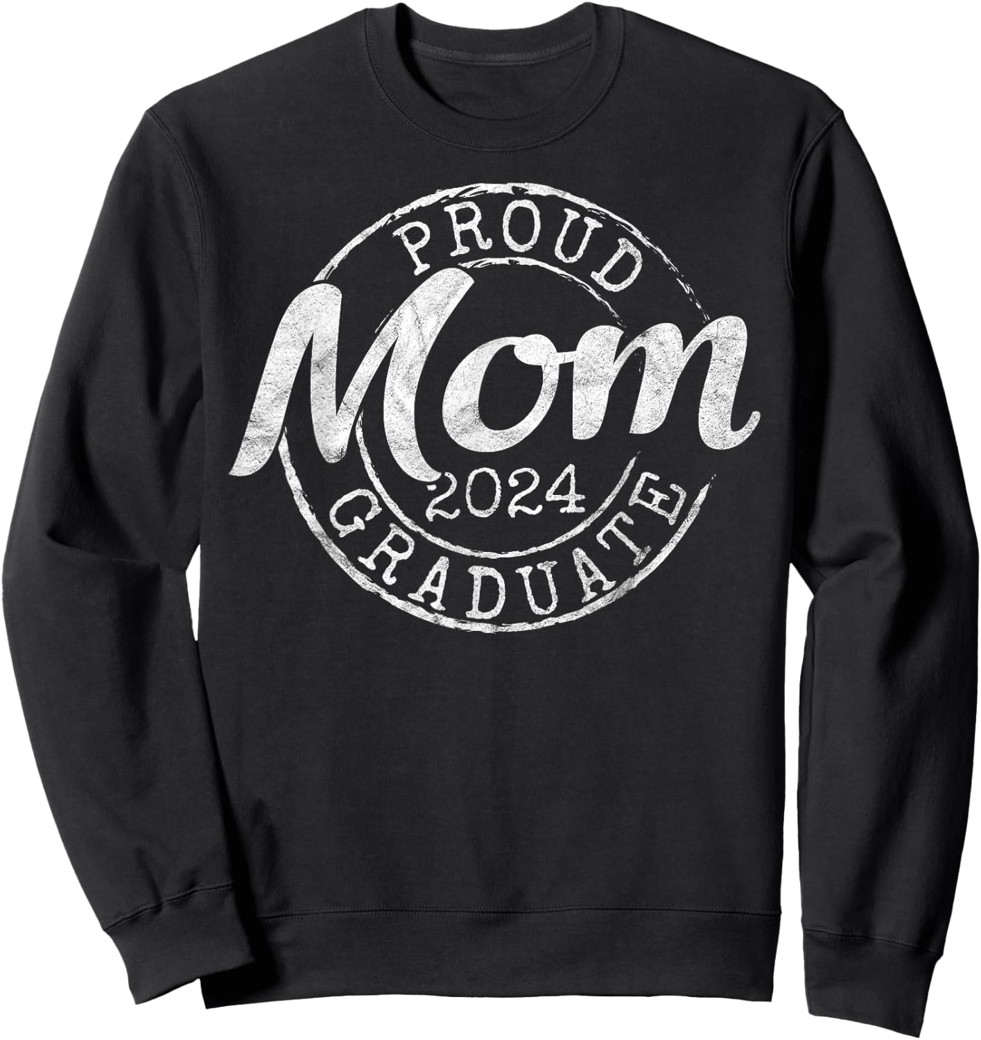 Proud Mom of a Senior 2024 Graduate Class Stamp Graduation Sweatshirt - Sweatshirt | Black