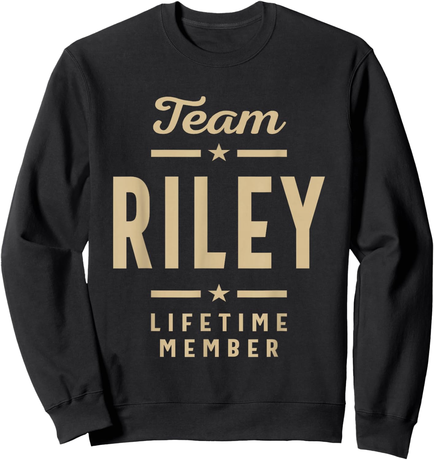 Team Riley Lifetime Member Funny Name Riley Sweatshirt - Sweatshirt | Black
