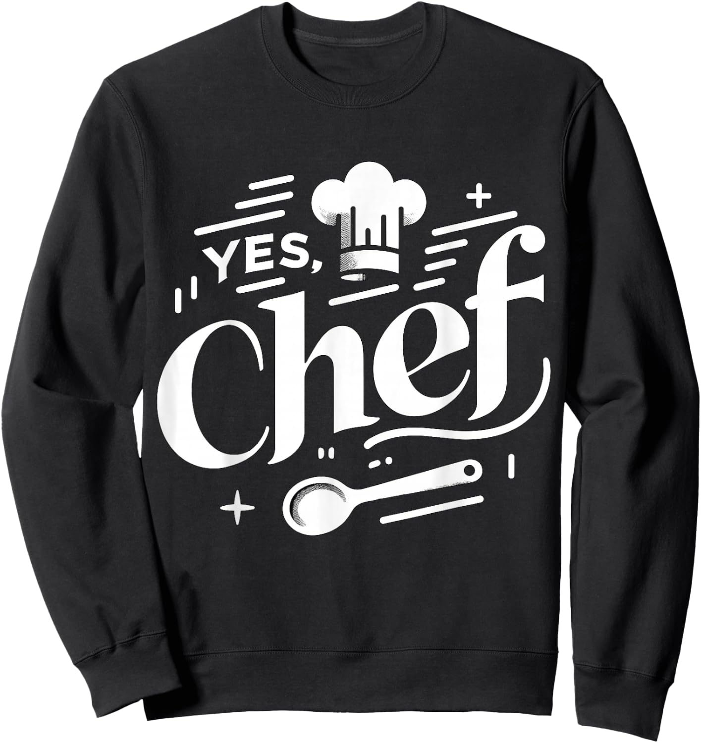 Yes Chef Kitchen Staff Cook Sweatshirt - Sweatshirt | Black