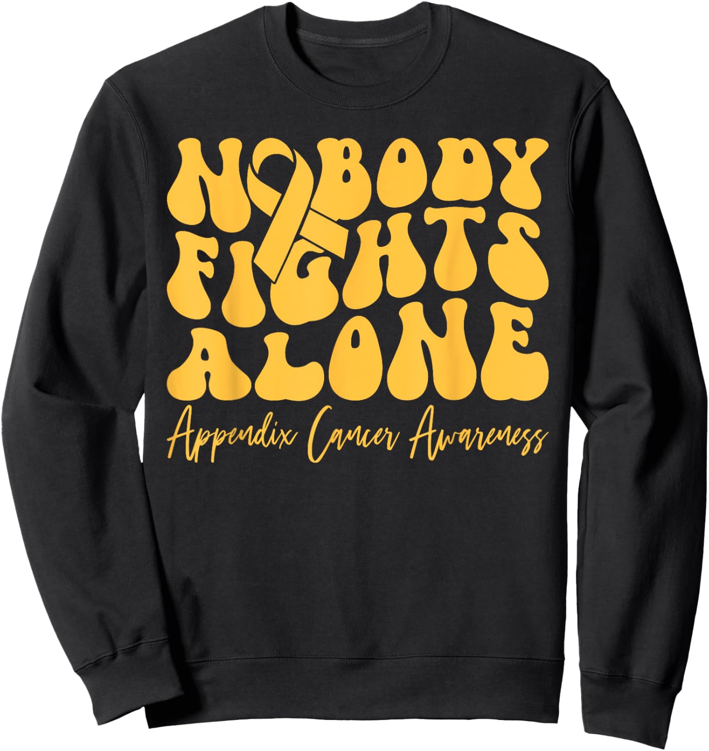 Appendix Cancer Awareness Retro Nobody Fights Alone Sweatshirt - Sweatshirt | Black