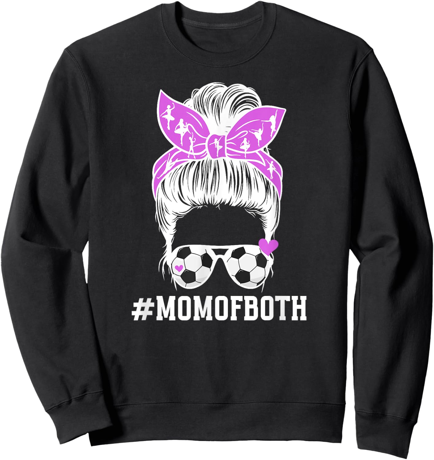 Mom Of Both Messy Bun Dancer & Soccer Player Mom Sweatshirt - Sweatshirt | Black
