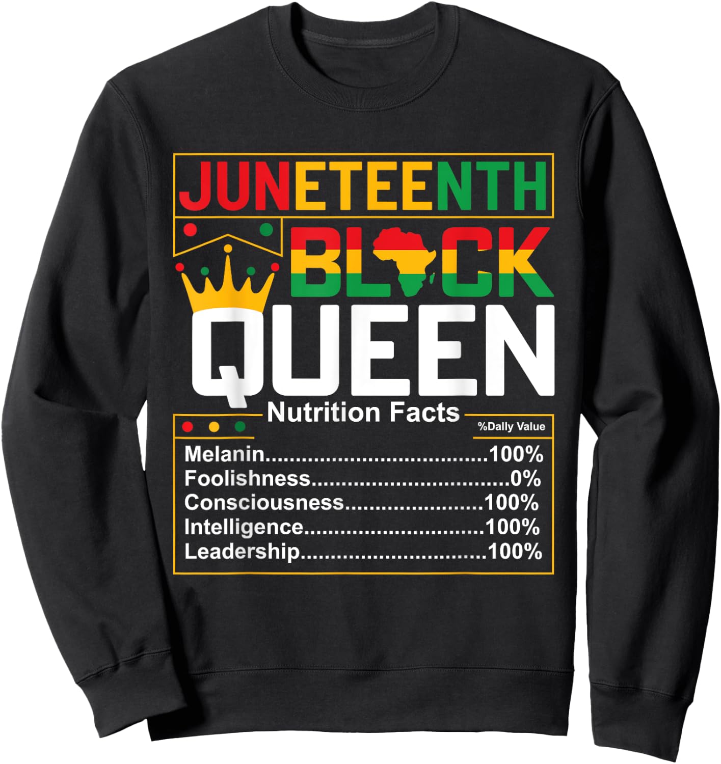 Juneteenth Black Queen Nutritional Facts Melanin Women 1865 Sweatshirt - Sweatshirt | Black