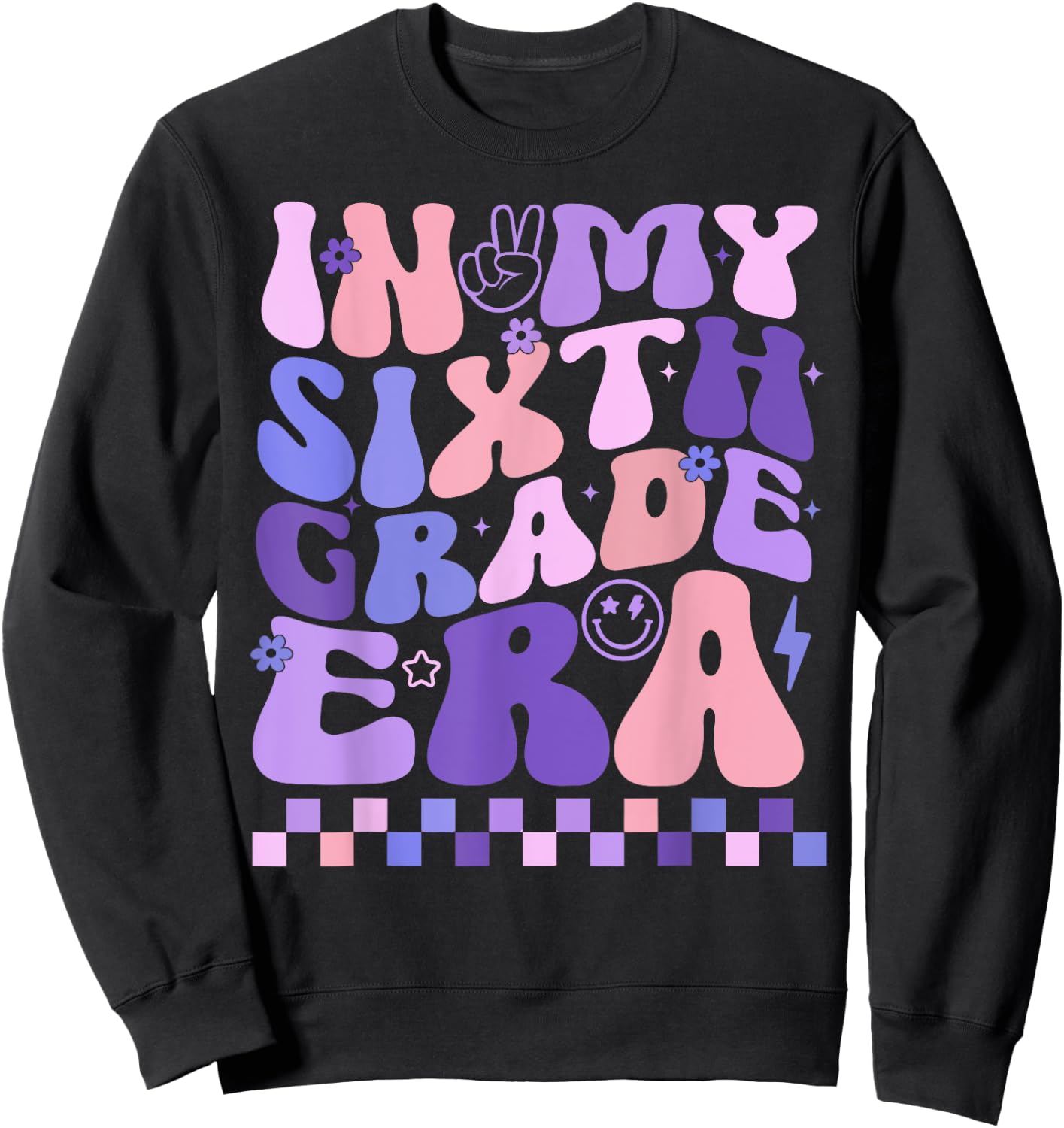 In My Sixth Grade Era 6th Grade Teacher Student Boy Girl Sweatshirt - Sweatshirt | Black