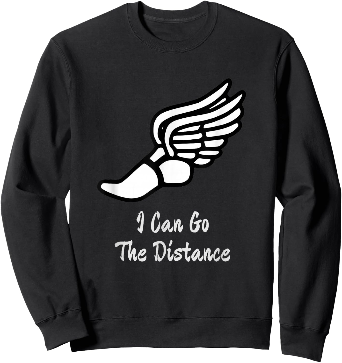 I Can Go The Distance - Cross Country Running Sweatshirt - Sweatshirt | Black