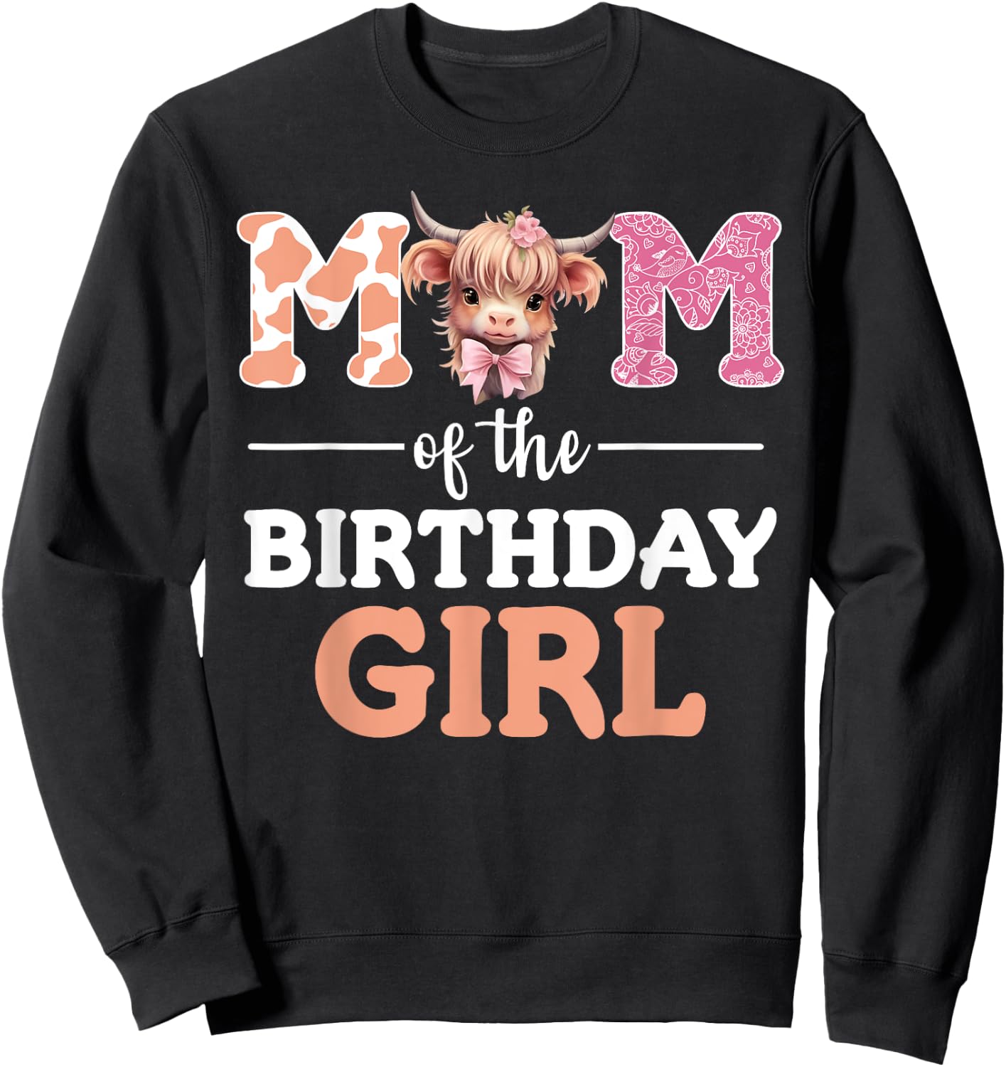 Mom Of The Birthday Girl Highland Cow Mommy Mama 1st Sweatshirt - Sweatshirt | Black