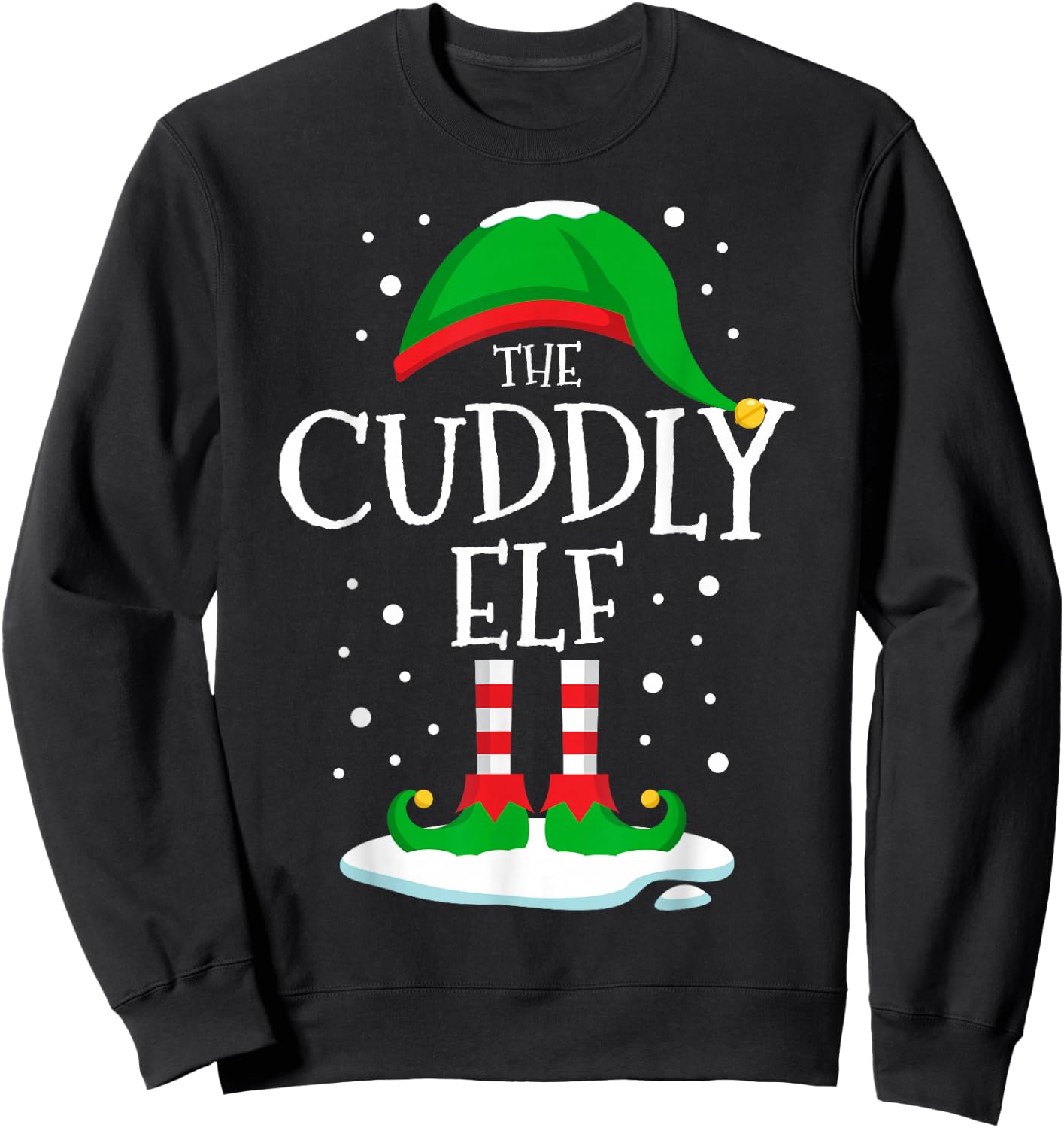 The Cuddly Elf Christmas Family Matching Xmas Group Funny Sweatshirt - Sweatshirt | Black