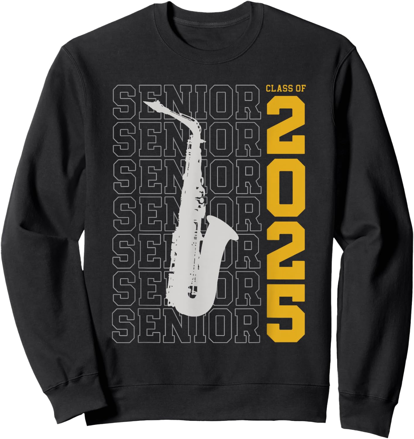 Class of 2025 Senior Alto Saxophone for Alto Sax Player Sweatshirt - Sweatshirt | Black