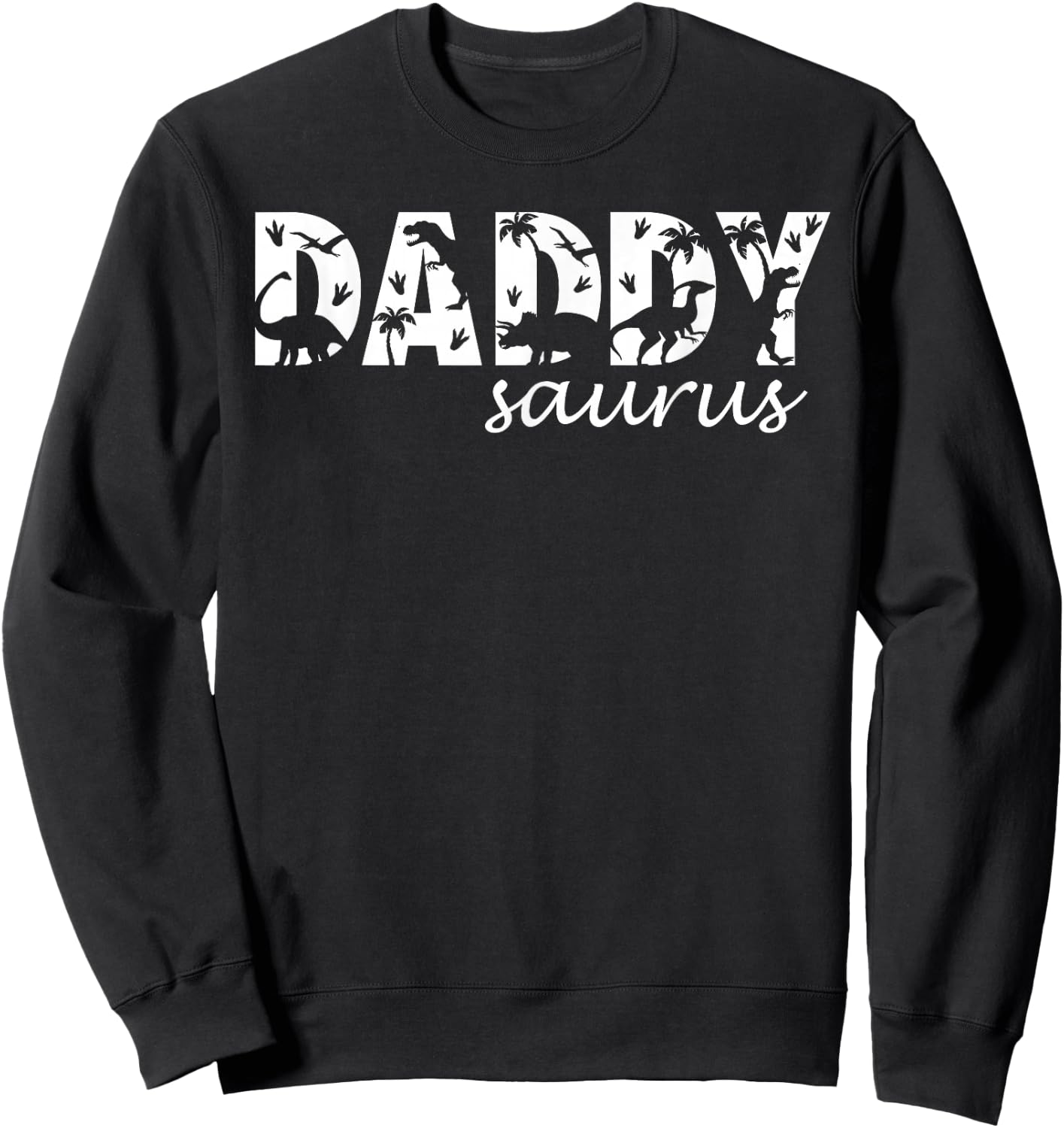 Daddysaurus T Rex Dinosaur Daddy Saurus Dad Family Matching Sweatshirt - Sweatshirt | Black