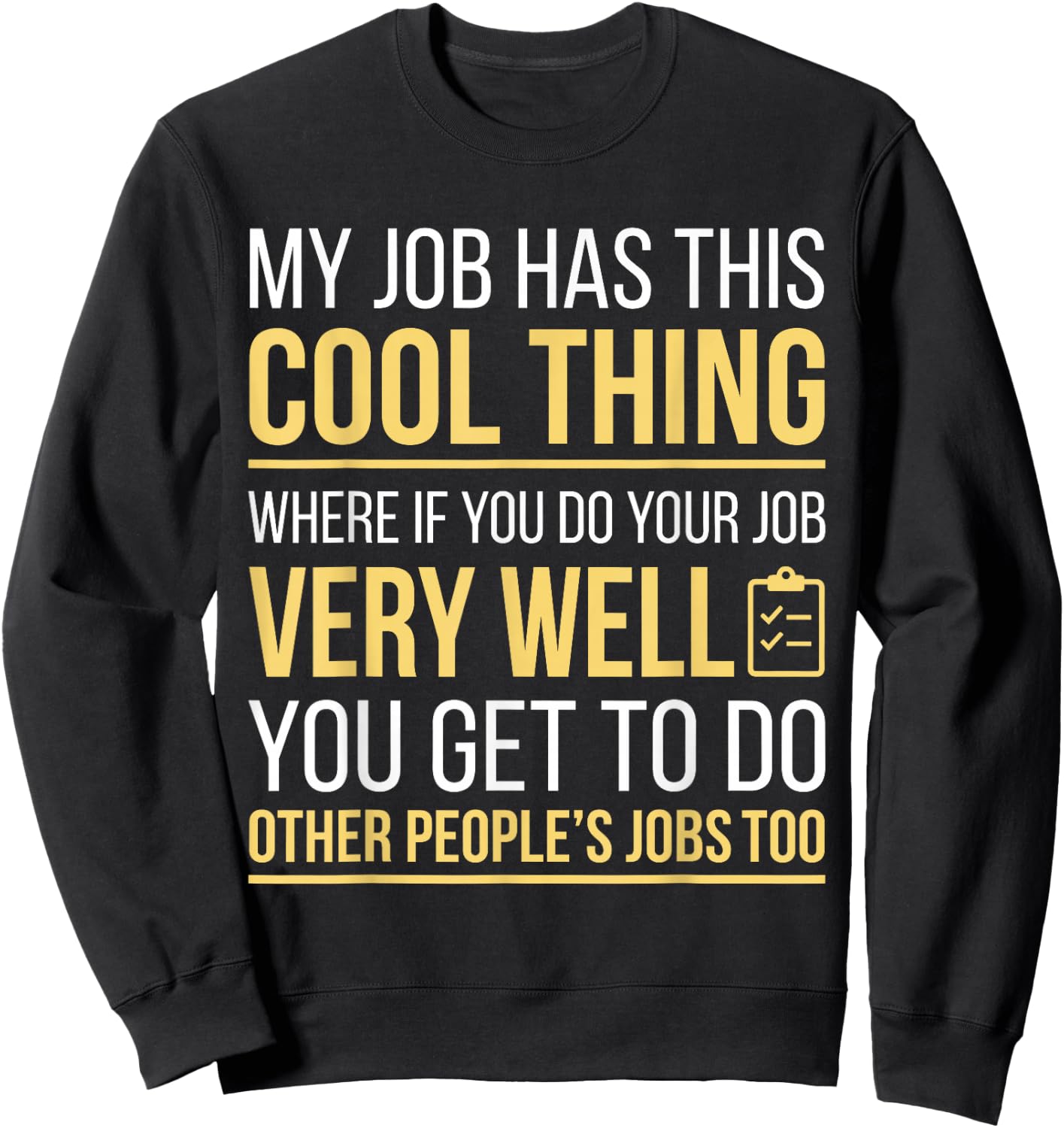 Sarcastic Office Workplace Humor Funny Coworker Sweatshirt - Sweatshirt | Black