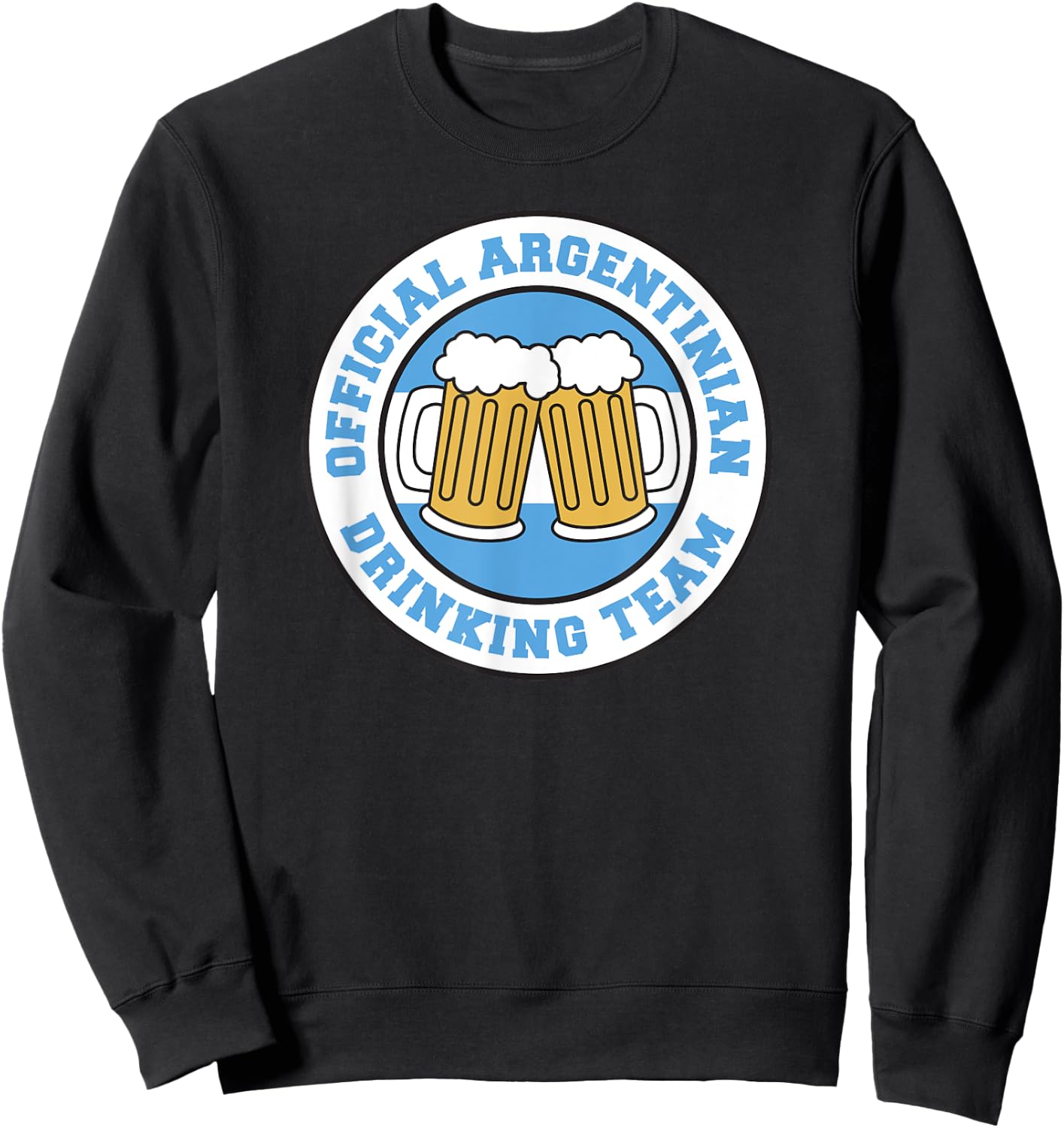 Official Argentinian Drinking Team Flag of Argentina Beer Sweatshirt - Sweatshirt | Black