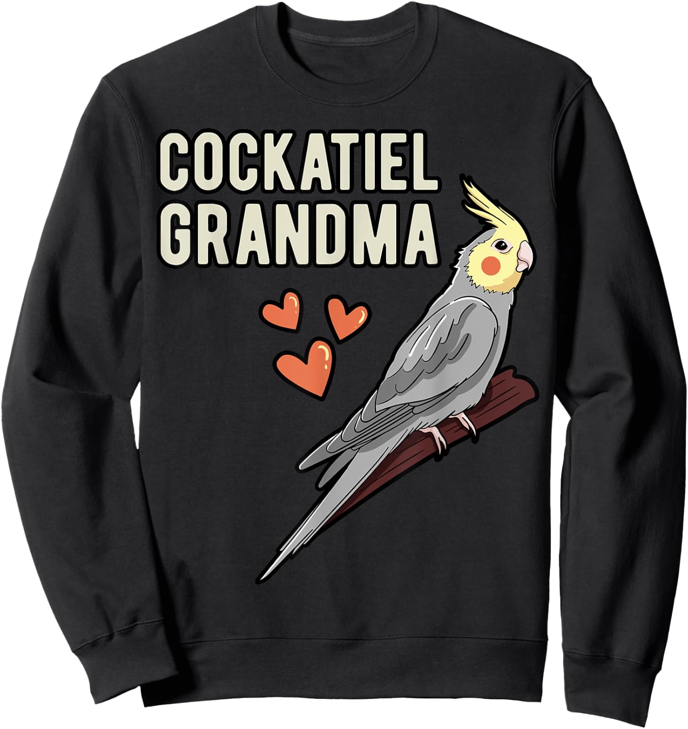 Cockatiel Grandma Parrot Owner Grandmother Cockatoo Pet Bird Sweatshirt - Sweatshirt | Black