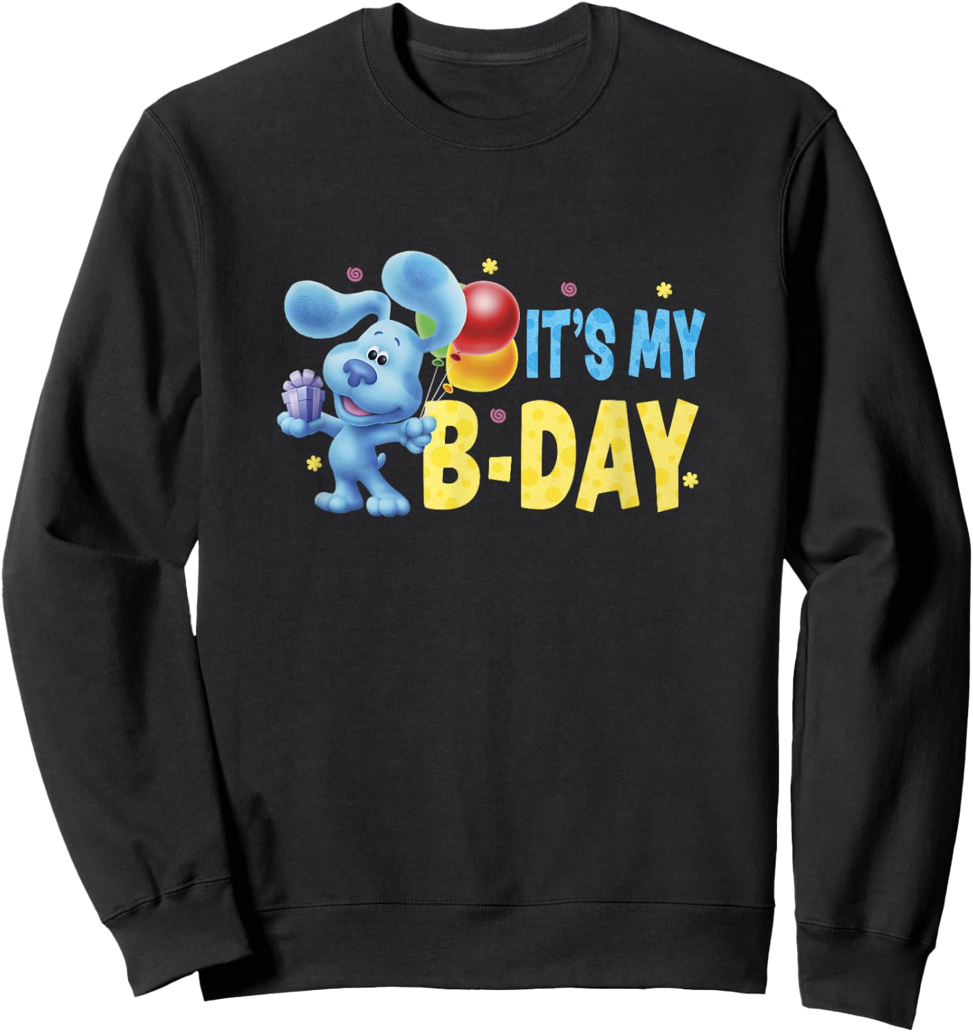 Blue's Clues & You It's My B-Day Cute Celebration Logo Sweatshirt - Sweatshirt | Black