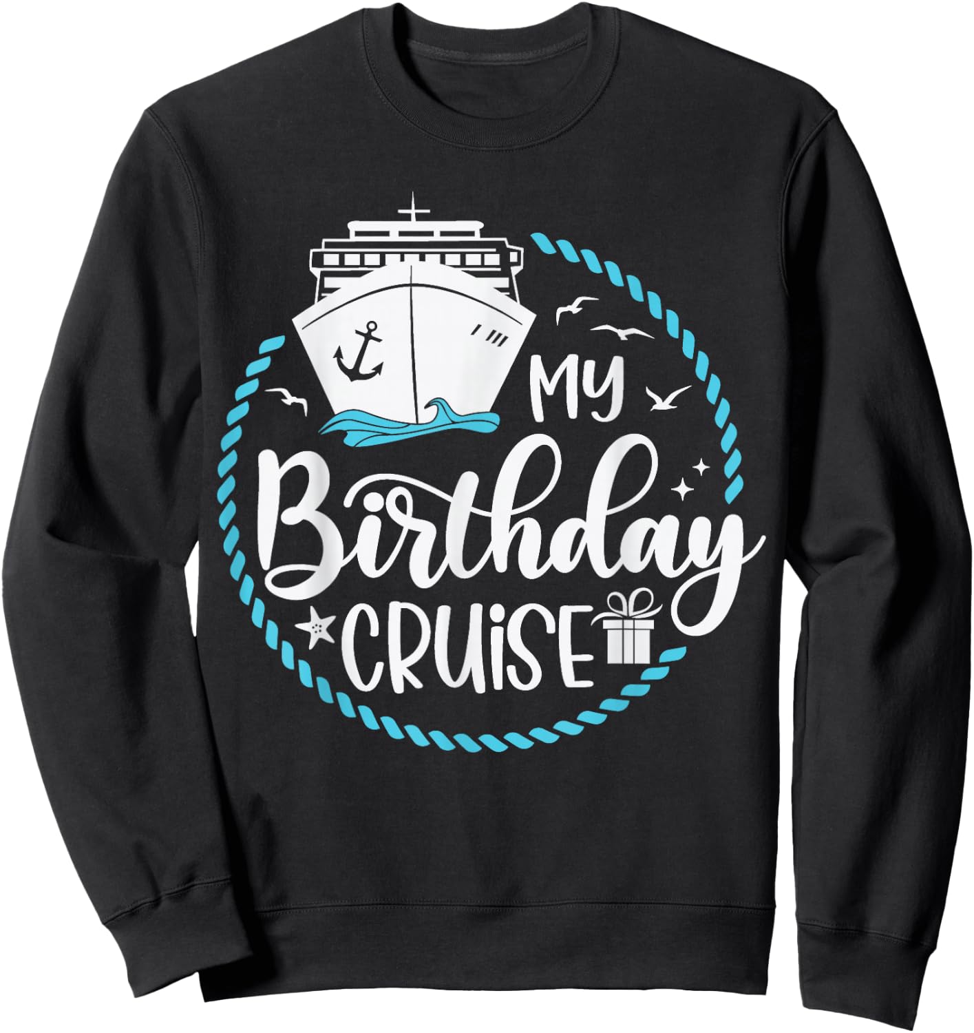 My Birthday Cruise , Small, Black Sweatshirt - Sweatshirt | Black
