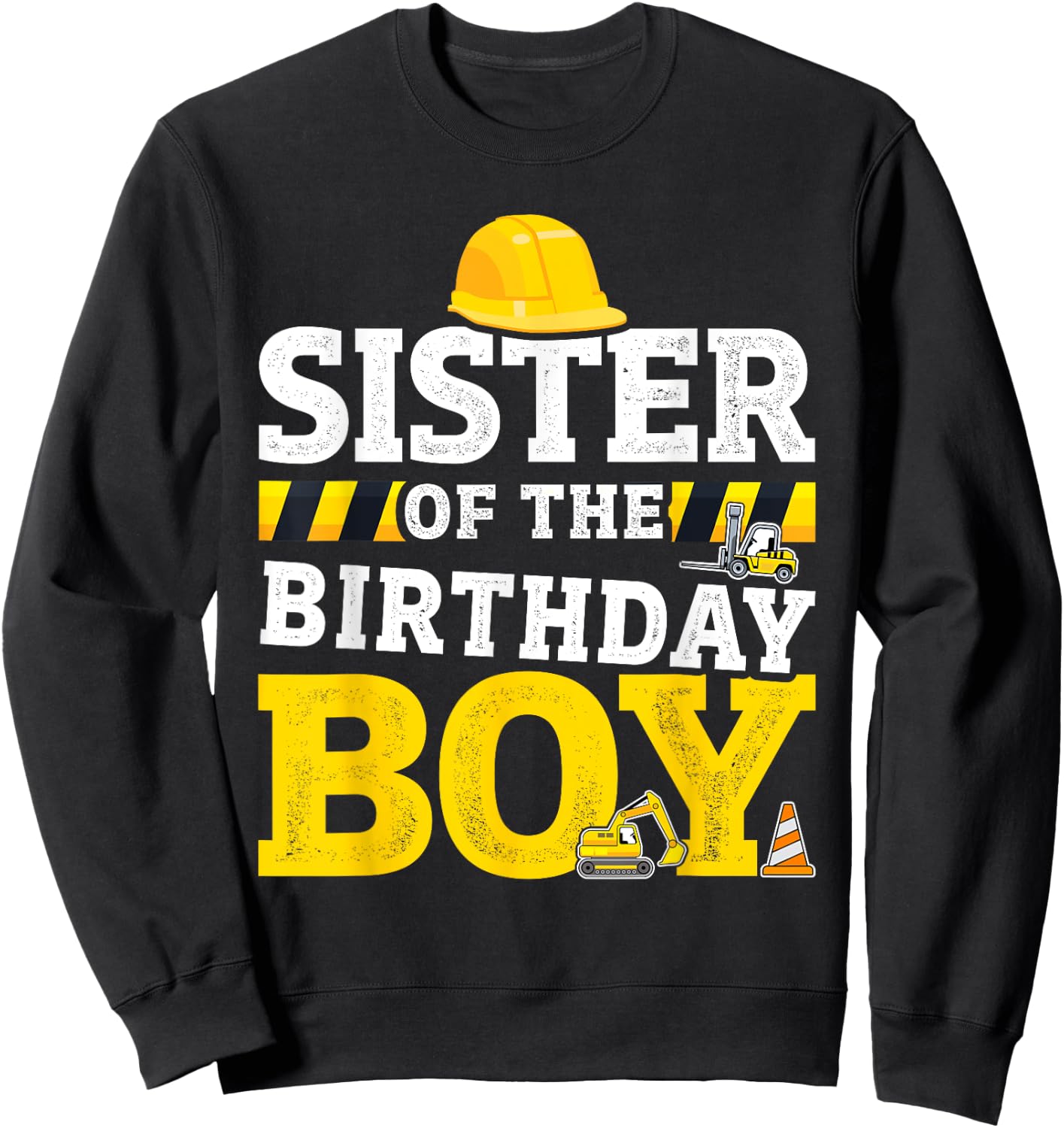 Sister of birthday boy matching family construction party Sweatshirt - Sweatshirt | Black