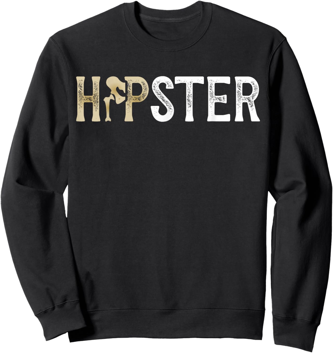 Hipster Hip Surgery Recovery New Hip Replacement Recovery Sweatshirt - Sweatshirt | Black