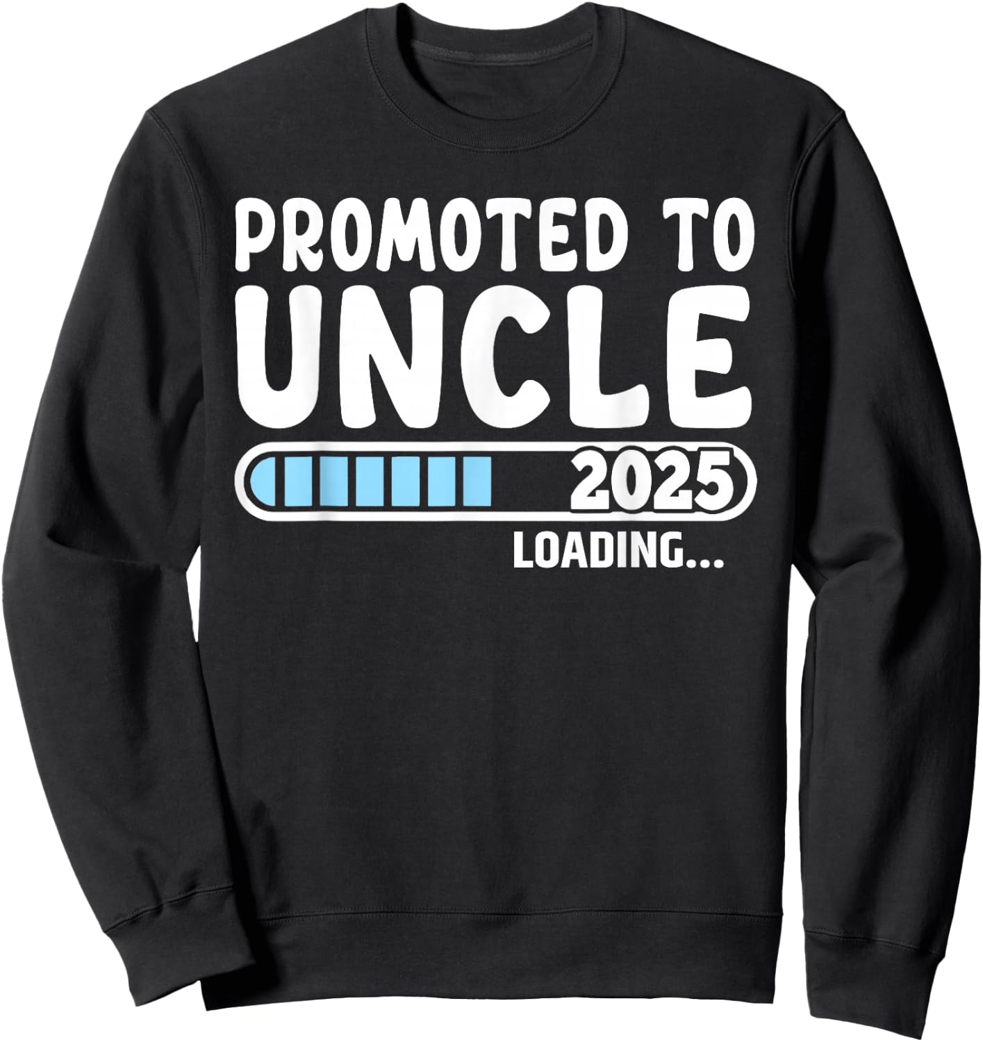 Promoted to Uncle 2025 Gifts First Time Uncle 2025 , Small, Black Sweatshirt - Sweatshirt | Black