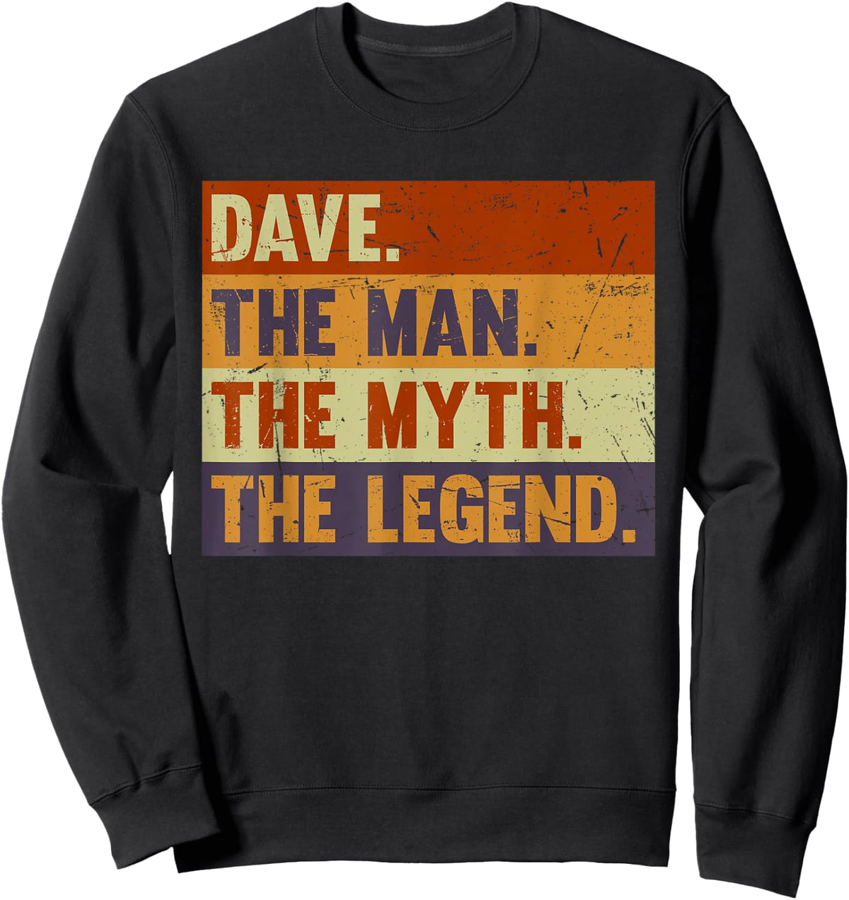 Dave The Man The Myth The Legend - Vintage Gift Dave Sweatshirt - Sweatshirt | Black