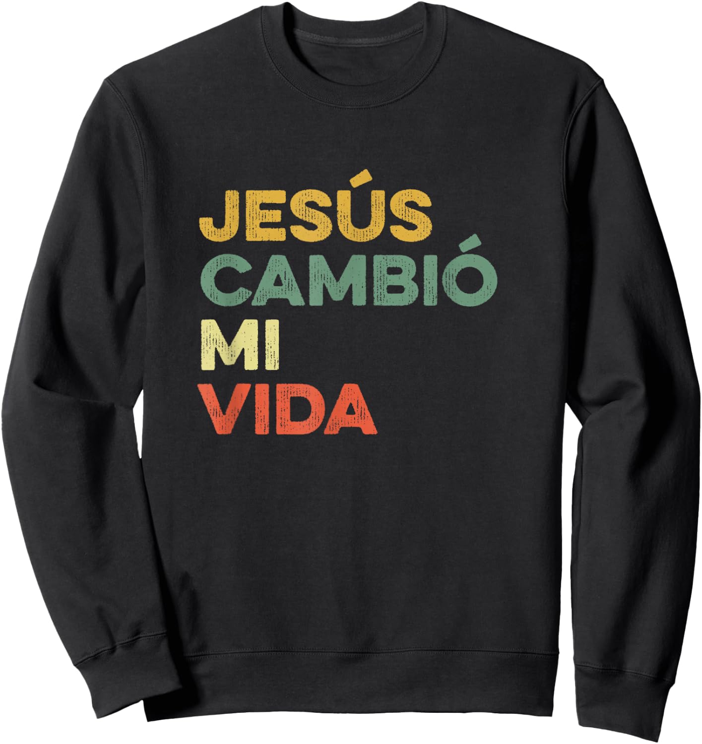 Jesus Cambio Mi Vida Hispanic God Believer Spanish Christian Sweatshirt - Sweatshirt | Black