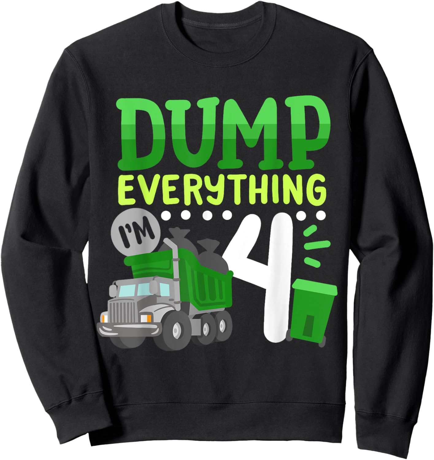 4th Garbage Truck Birthday Boys Dump Everything 4 Years Old Sweatshirt - Sweatshirt | Black
