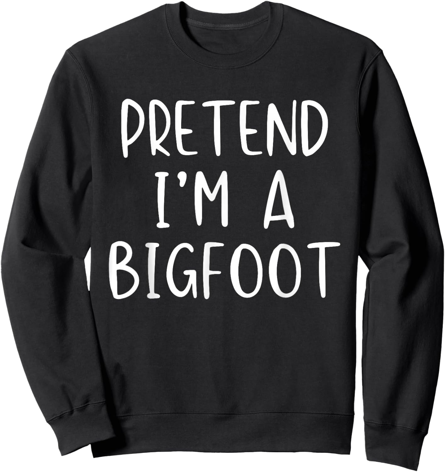 Pretend I'm A Bigfoot Costume Halloween Simple Kids Big-Foot Sweatshirt - Sweatshirt | Black