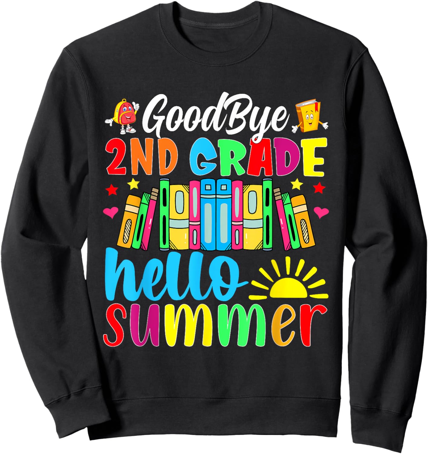 Goodbye 2nd Grade Hello Summer Last Day Of School Women Girls Kids Sweatshirt - Sweatshirt | Black