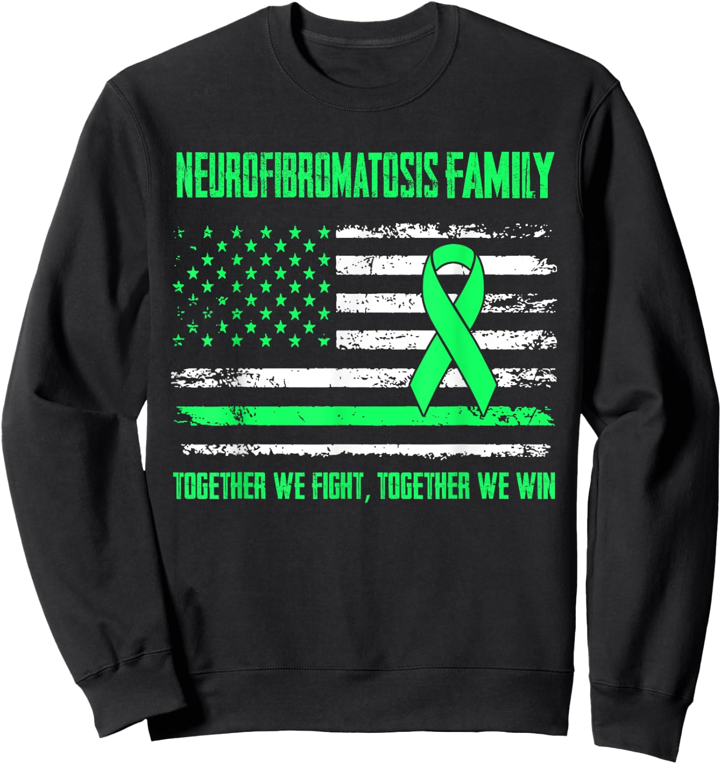 Neurofibromatosis Awareness Family Together We Fight Togethe Sweatshirt - Sweatshirt | Black