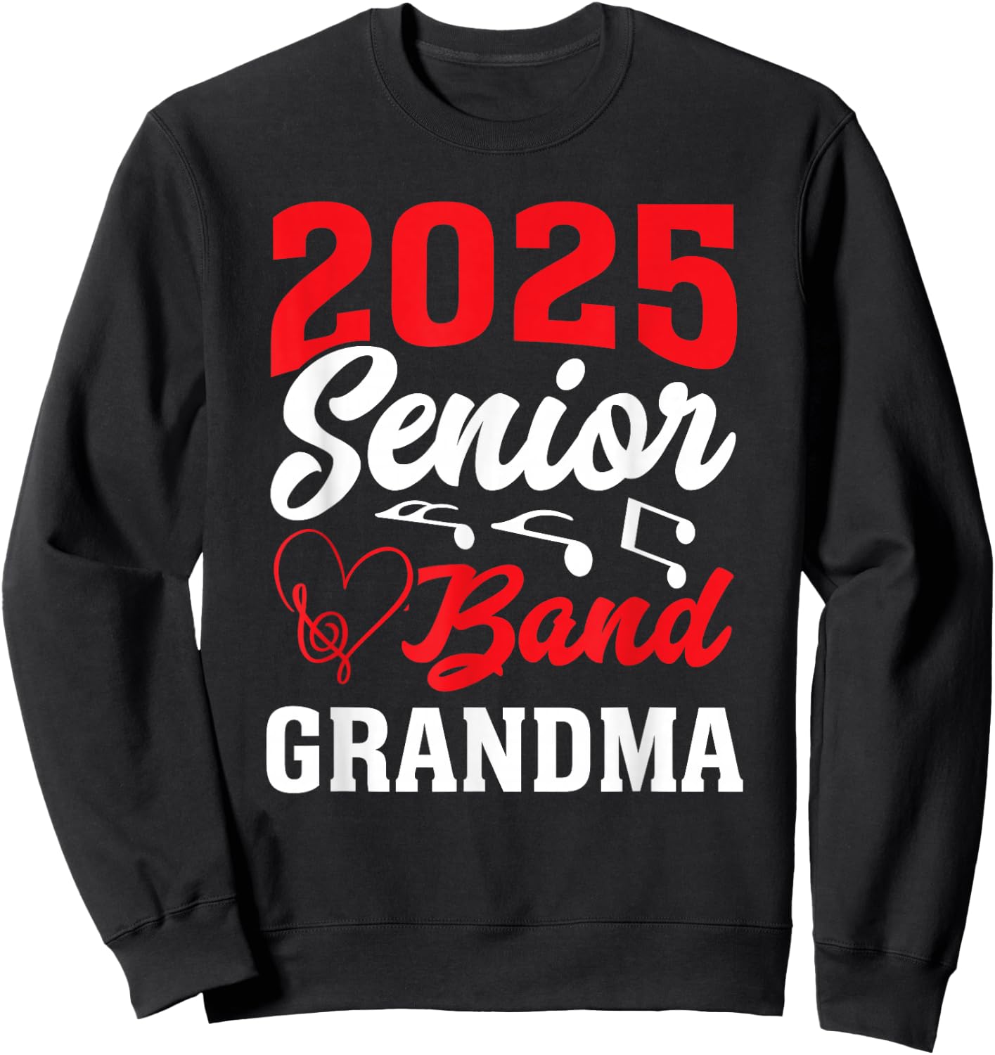 2025 Band Senior Grandma Class of 2025 Graduation Sweatshirt - Sweatshirt | Black