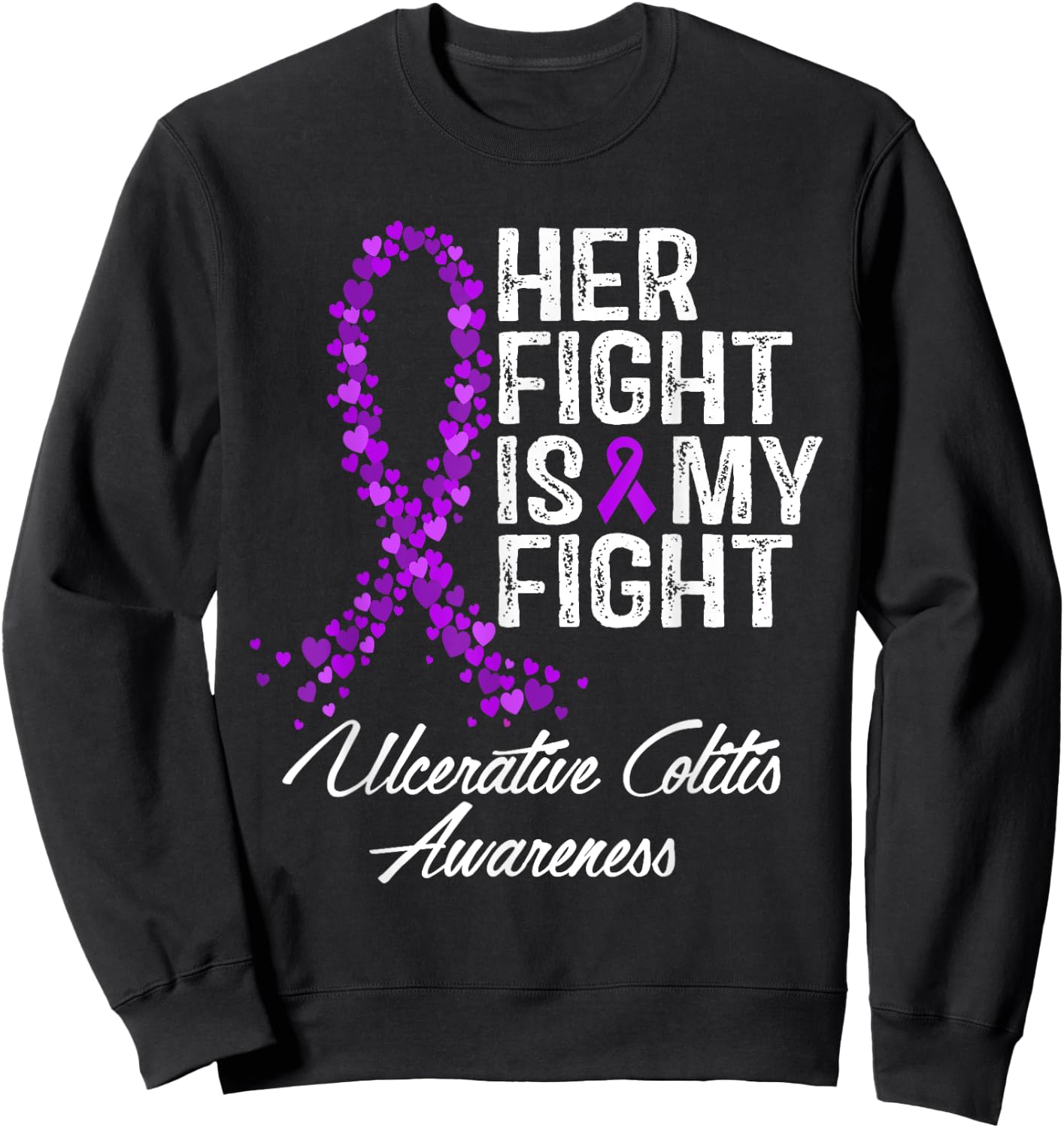 Ulcerative Colitis Awareness Her Fight Warrior Support Sweatshirt - Sweatshirt | Black