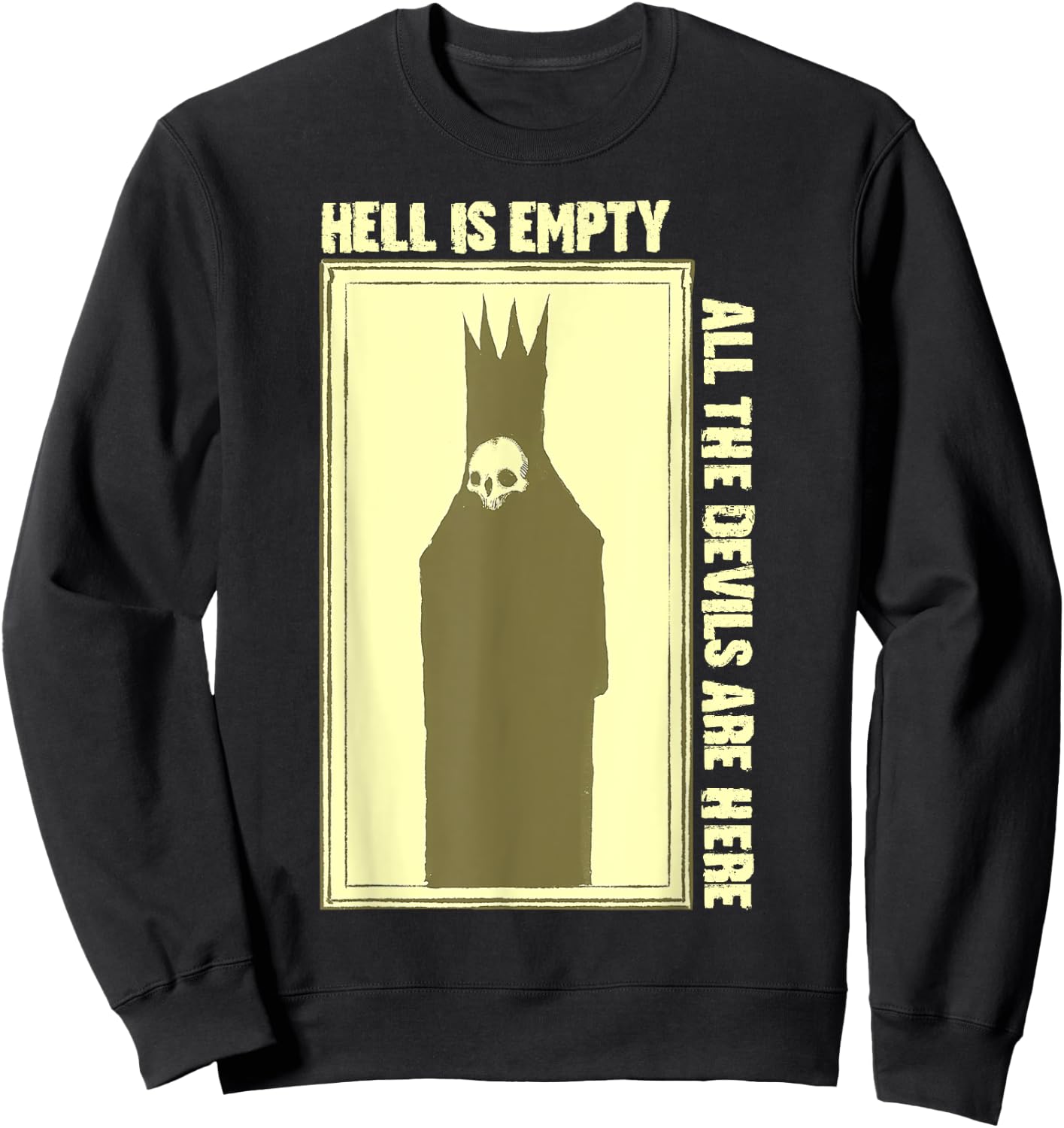 Hell is Empty All The Devils Are Here Sweatshirt - Sweatshirt | Black